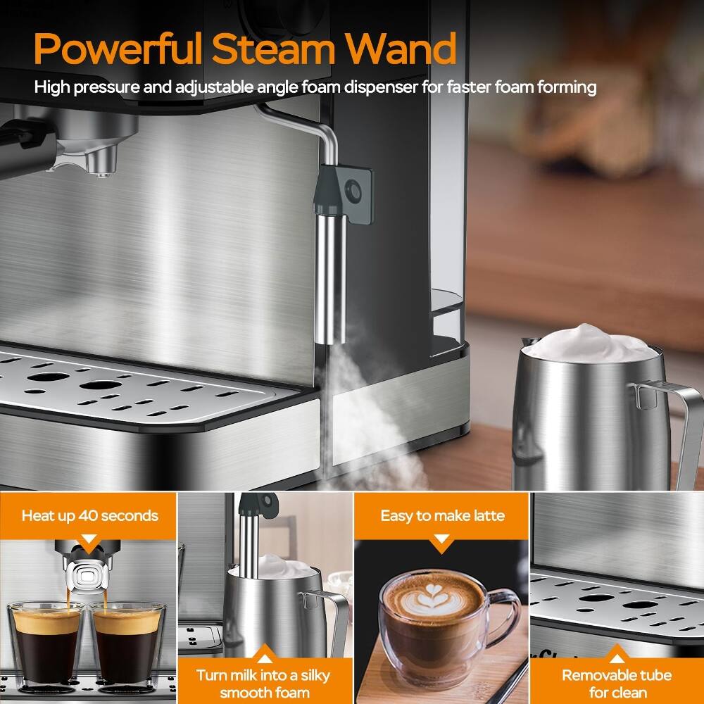 Powerful Steam Wand  
High pressure and adjustable angle foam dispenser for faster foam forming  
Heat up 40 seconds  
Easy to make latte  
Turn milk into a silky smooth foam  
Removable tube for clean