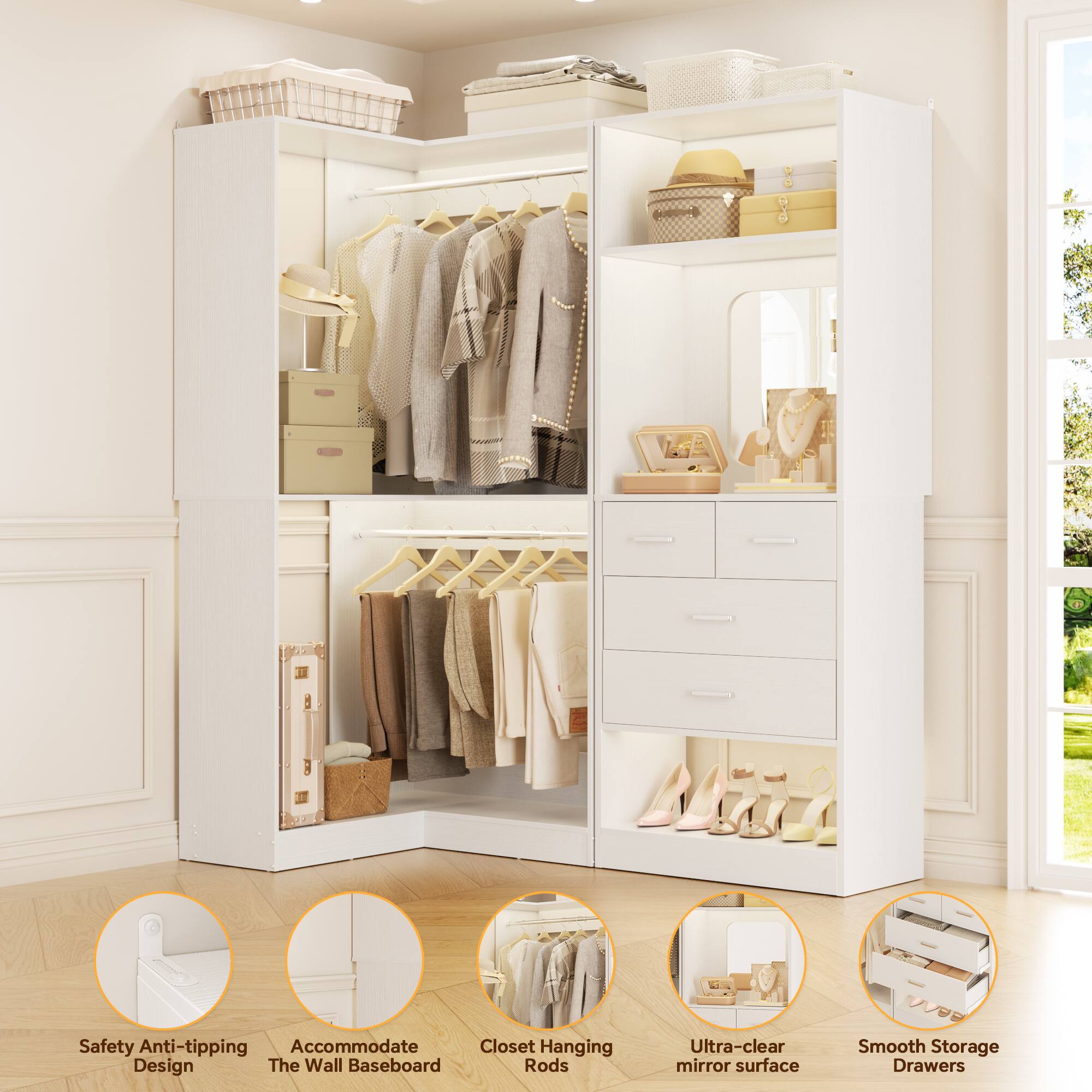 Safety Anti-tipping Design  
Accommodate The Wall Baseboard  
Closet Hanging Rods  
Ultra-clear mirror surface  
Smooth Storage Drawers