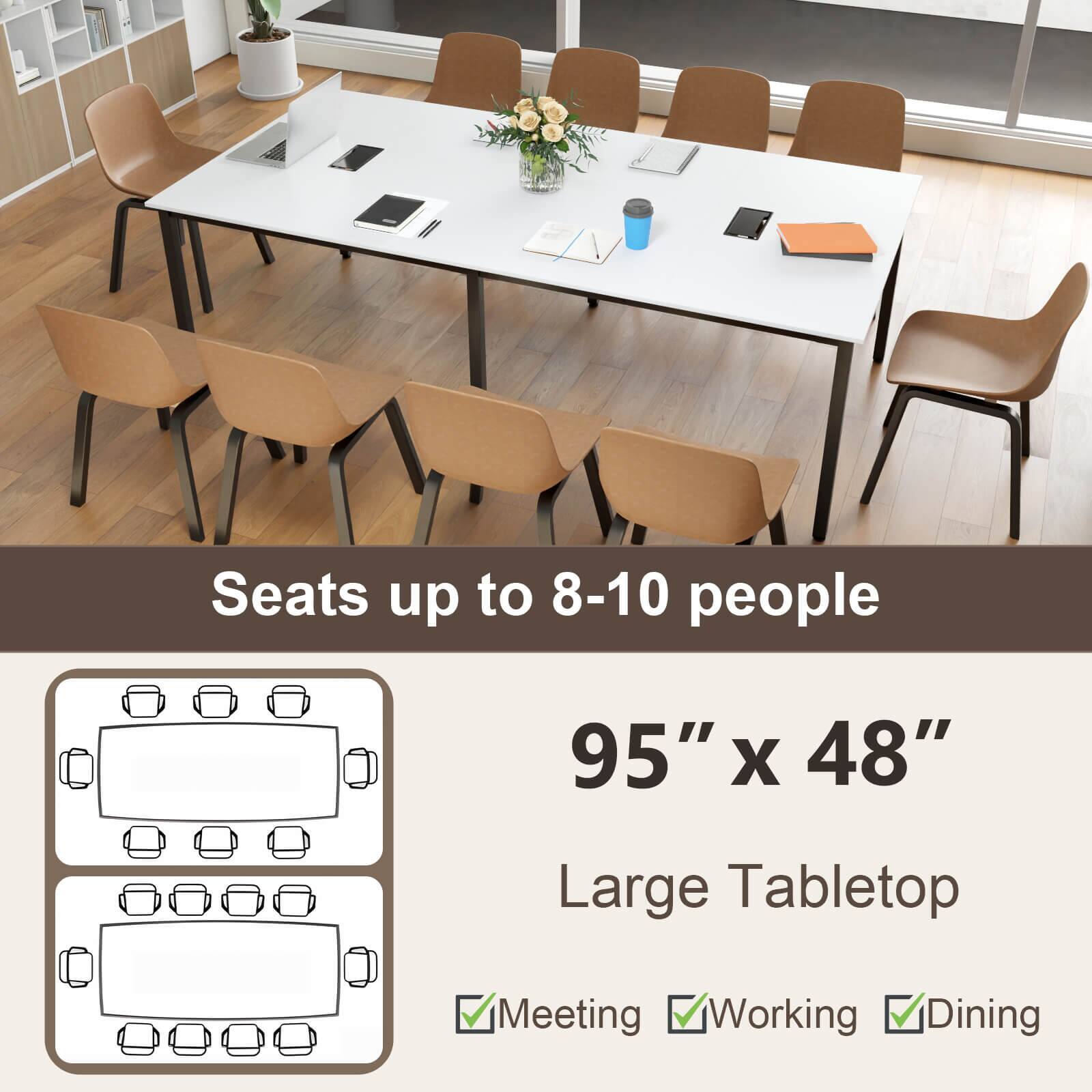 Seats up to 8-10 people

95" x 48"

Large Tabletop

Meeting ✓ Working ✓ Dining ✓
