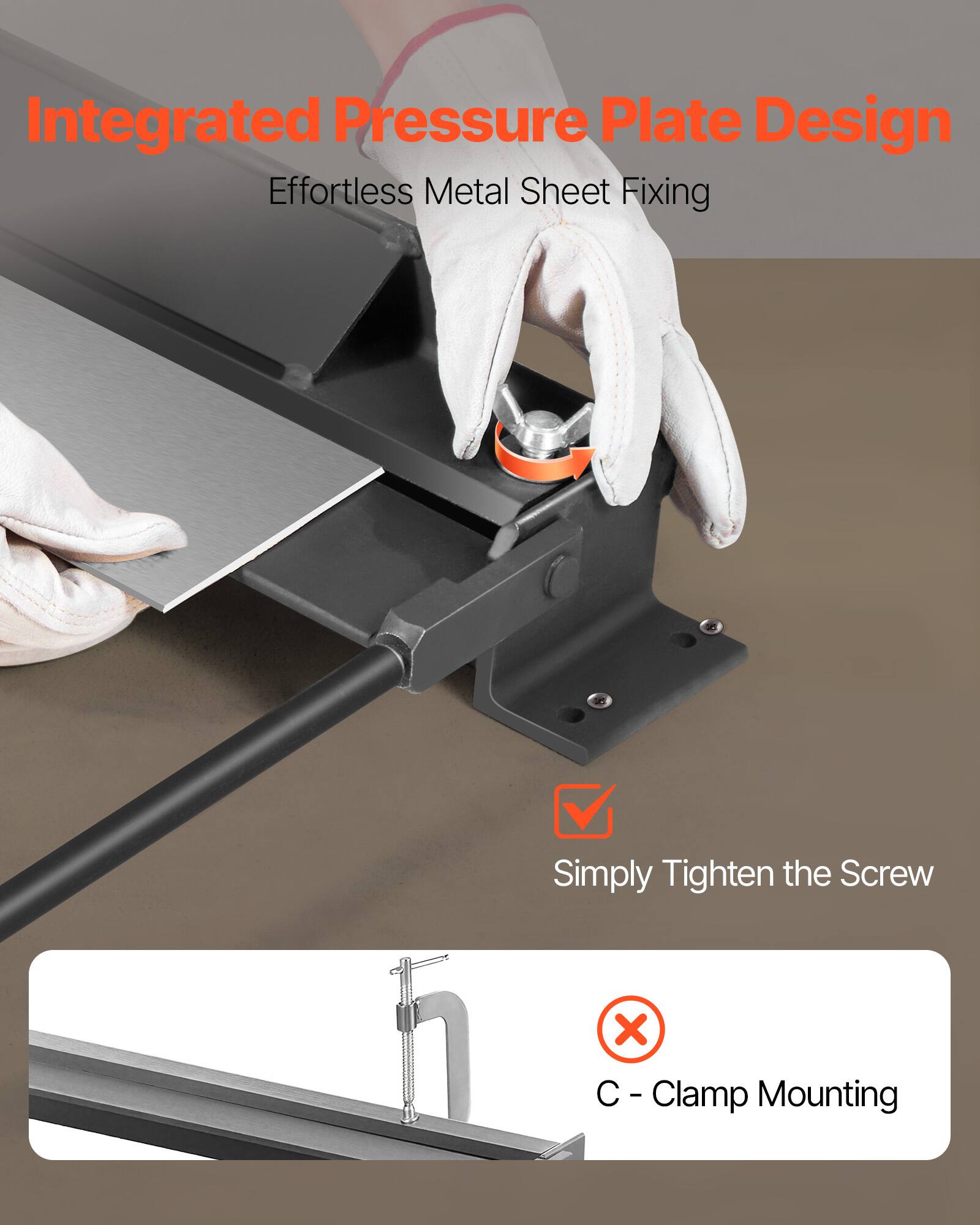 Integrated Pressure Plate Design  
Effortless Metal Sheet Fixing  
Simply Tighten the Screw  
C - Clamp Mounting