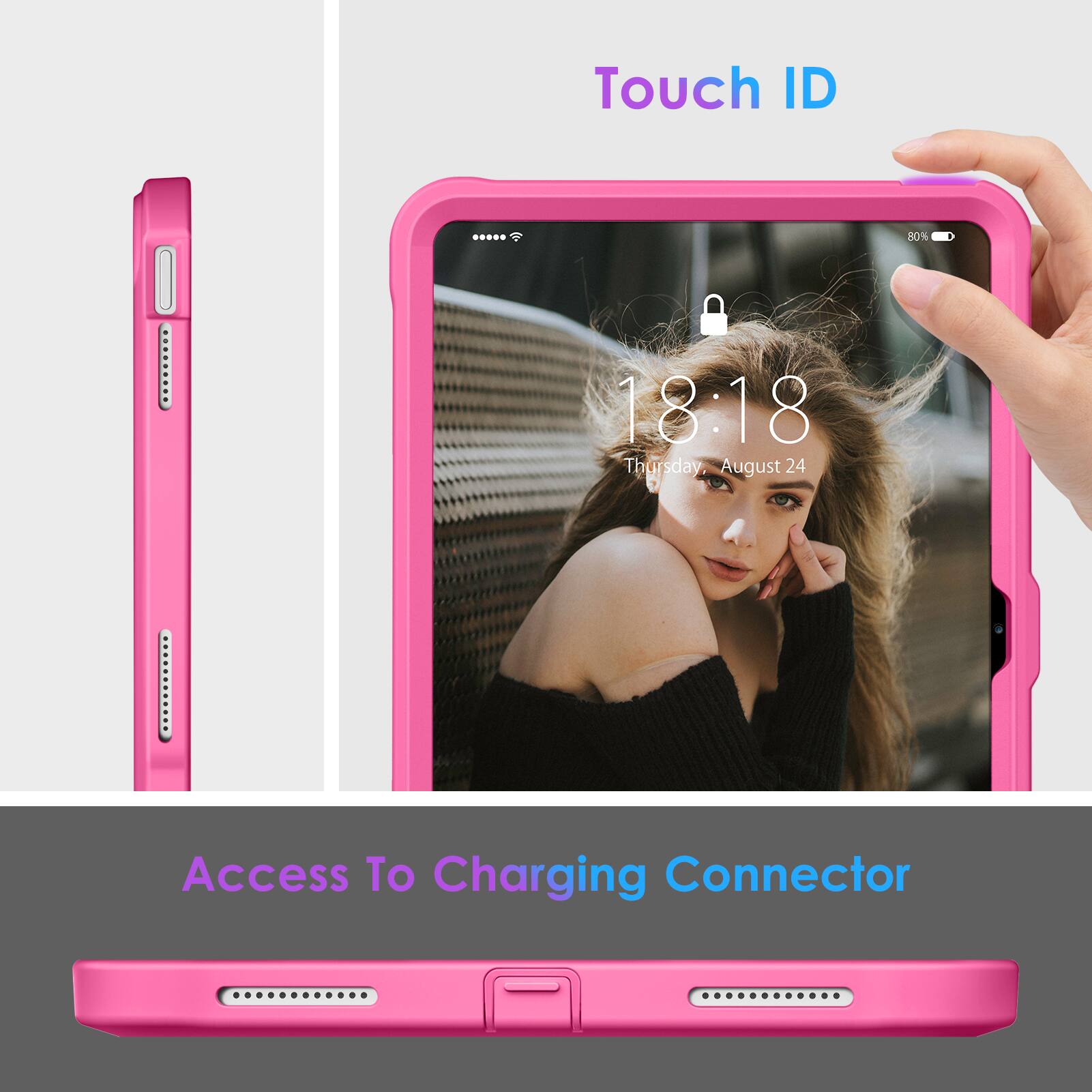 Touch ID

18:18 Thursday, August 24

Access To Charging Connector