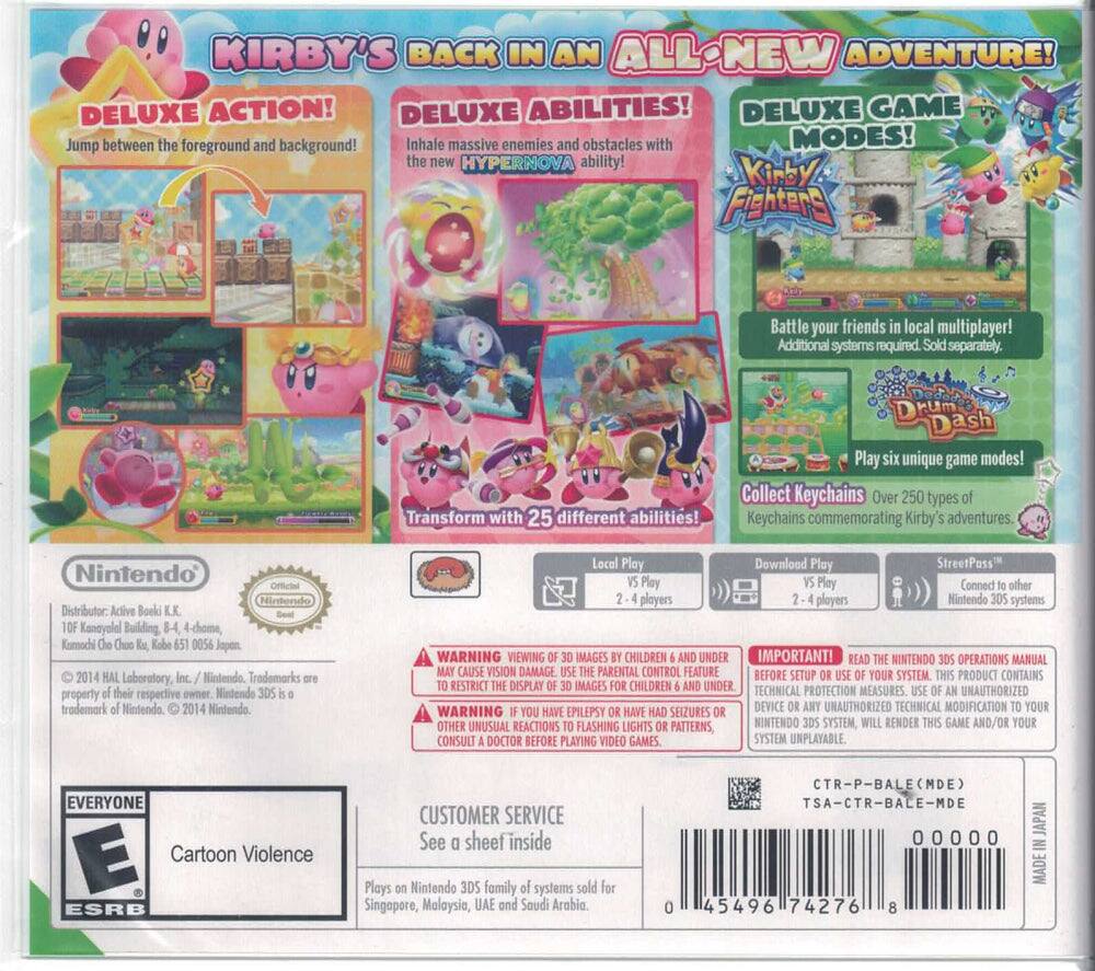 **KIRBY'S BACK IN AN ALL-NEW ADVENTURE!**

**DELUXE ACTION!**  
Jump between the foreground and background!

**DELUXE ABILITIES!**  
Inhale massive enemies and obstacles with the new HYPERNOVA ability!  
Transform with 25 different abilities!

**DELUXE GAME MODES!**  
Kirby Fighters Battle your friends in local multiplayer! Additional systems required. Sold separately.  
Drunast Dash Play six unique game modes!  
Collect Keychains Over 250 types of Keychains commemorating Kirby's adventures.

**Local Play**  
VS Play 2-4 players

**Download Play**  
VS Play 2-4 players

**StreetPass™**  
Connect to other players Nintendo 3DS systems

**Nintendo**  
Distributor: Active Book K.K.  
10-1 Kandaiyama Building, 8-4-4-chome, Kamochi Chuo-ku, Kobe 651-0056 Japan.

**IMPORTANT!**  
READ THE NINTENDO 3DS OPERATIONS MANUAL BEFORE SETUP OR USE OF YOUR SYSTEM. THIS PRODUCT CONTAINS TECHNICAL PROTECTION MEASURES. USE