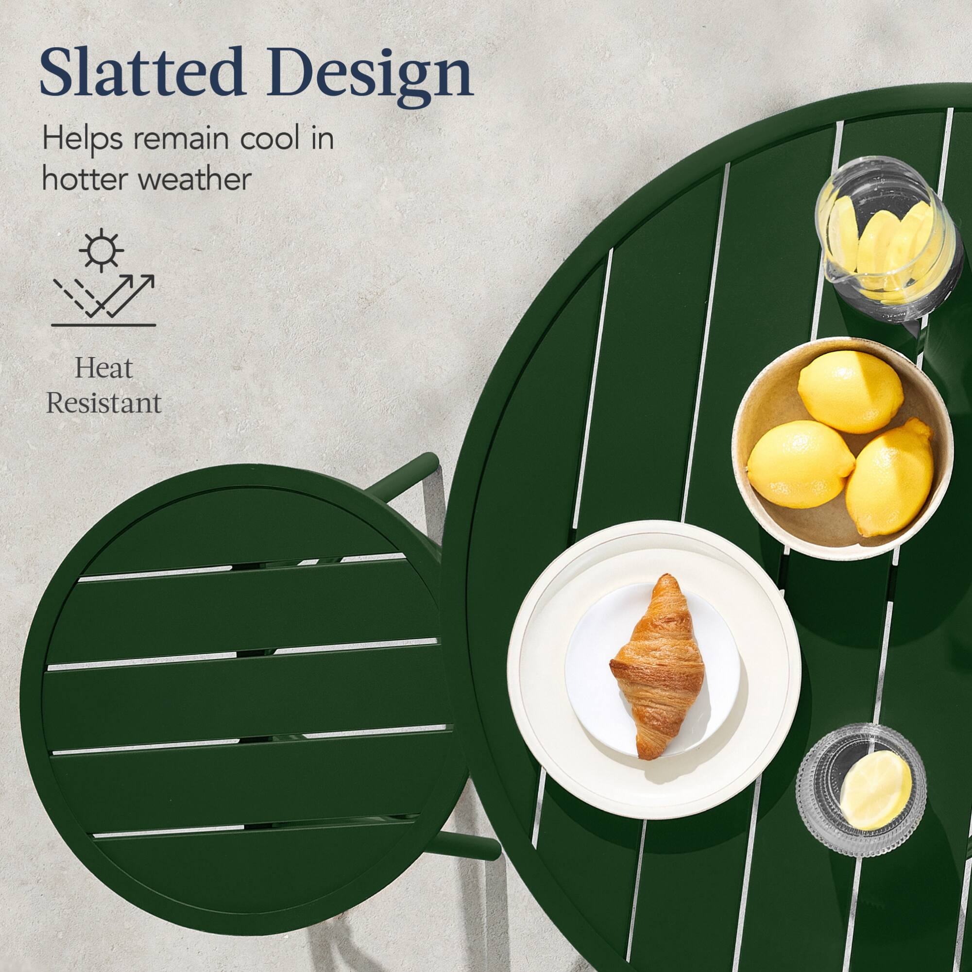 Slatted Design  
Helps remain cool in hotter weather  
Heat Resistant