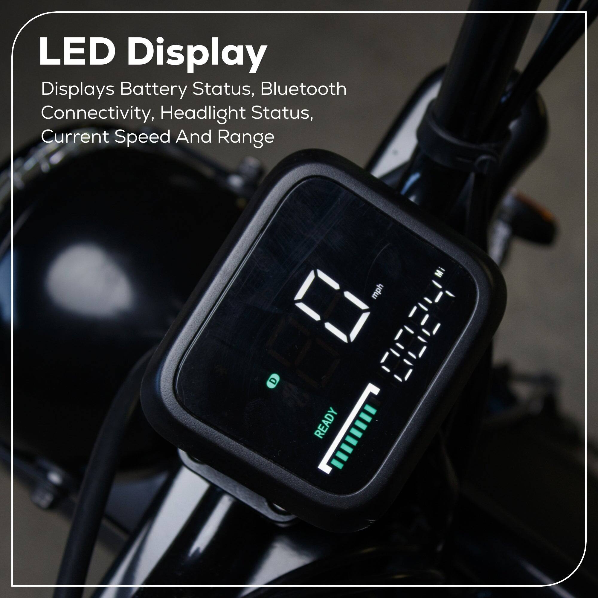 LED Display Displays Battery Status, Bluetooth Connectivity, Headlight Status, Current Speed And Range.