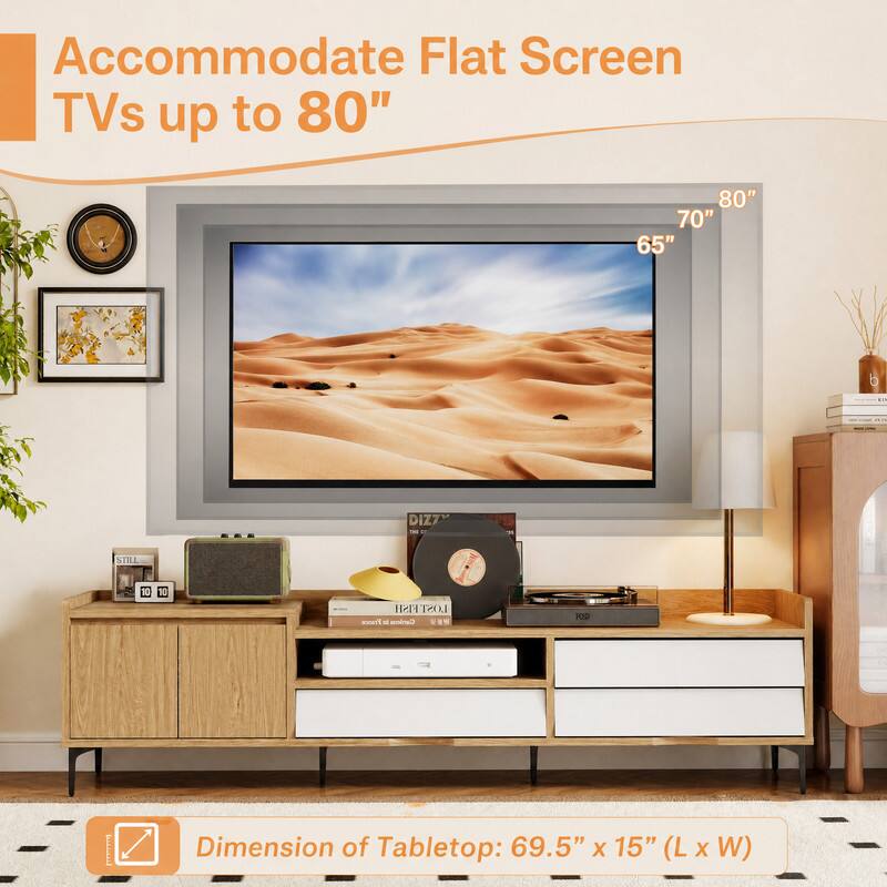 Accommodate Flat Screen TVs up to 80"  
80" 70" 65"  

DIZZ  
STILL  
FISH LOST France 5 Cardens  
KS  

Dimension of Tabletop: 69.5" X 15" (L X W)