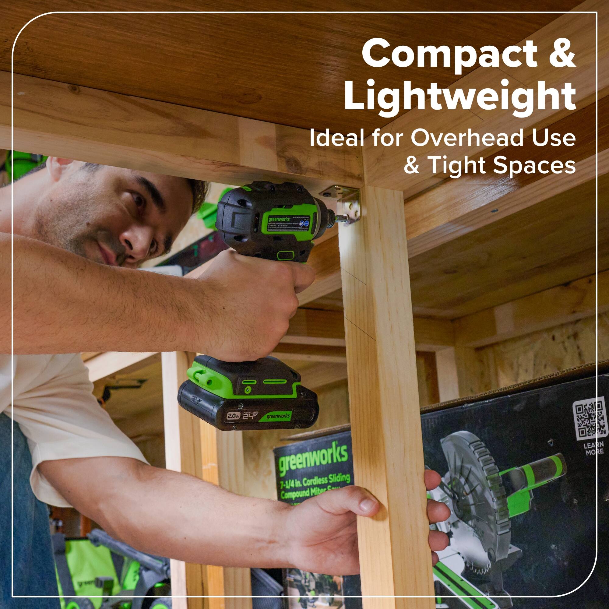 Compact & Lightweight  
Ideal for Overhead Use & Tight Spaces  

Greenworks  
20V 24V  
7-1/4 in Cordless Compound Miter