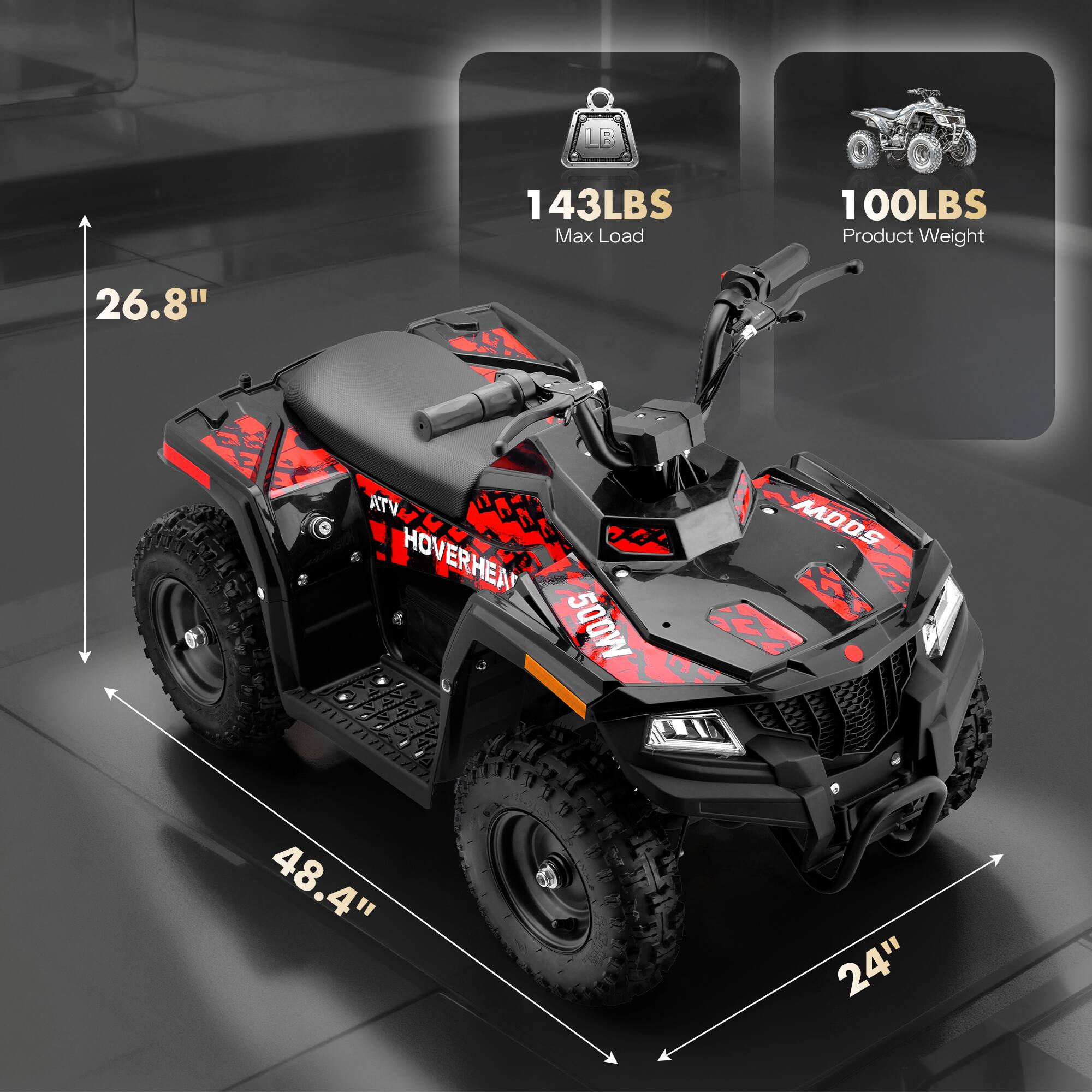 LB  
143LBS Max Load  
100LBS Product Weight  
26.8"  
CHANK VTA HOVERHEAD Peolle 500W  
500W  
48.4"  
24"