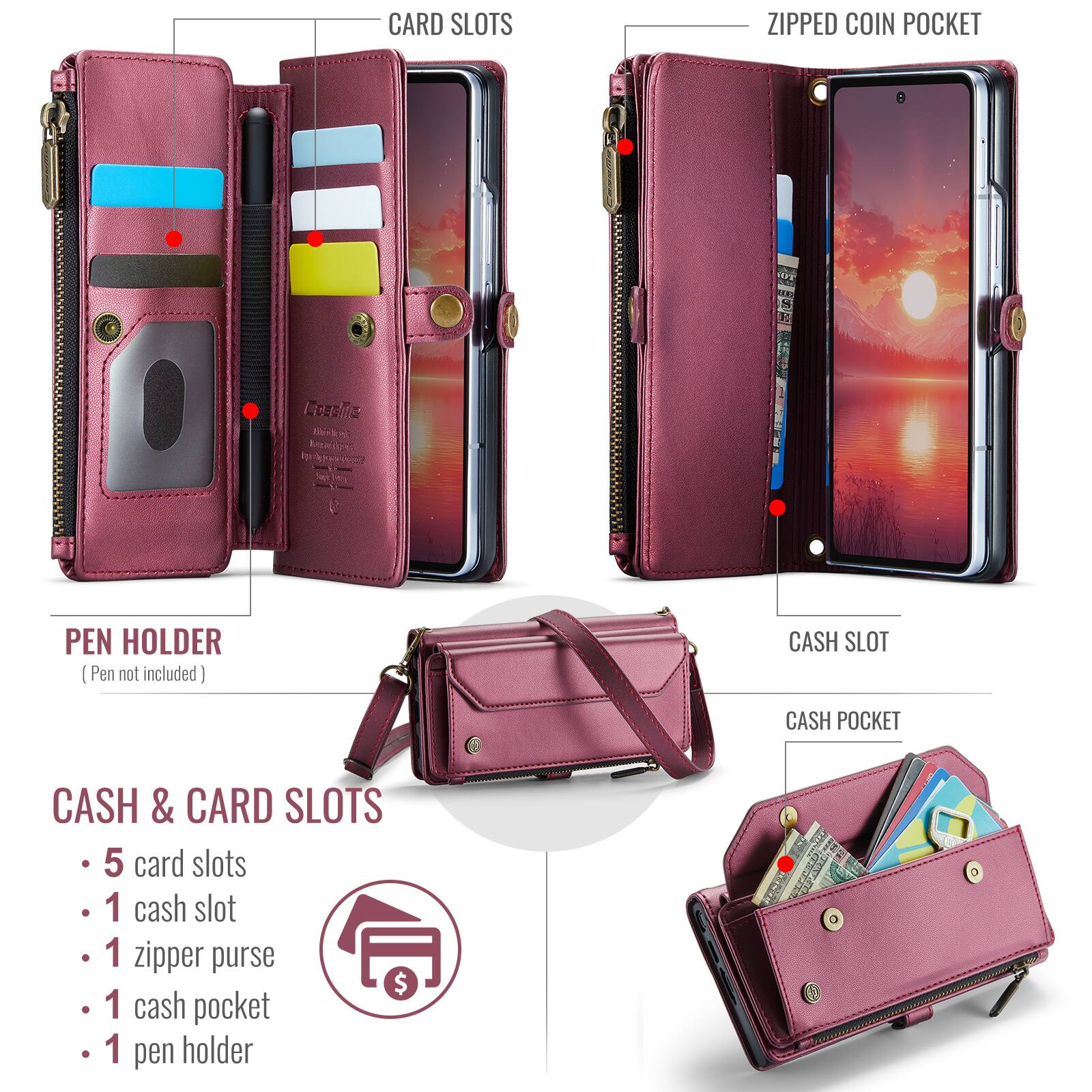 CARD SLOTS  
ZIPPED COIN POCKET  
PEN HOLDER (Pen not included)  
CASH SLOT  
CASH POCKET  

CASH & CARD SLOTS  
- 5 card slots  
- 1 cash slot  
- 1 zipper purse  
- 1 cash pocket  
- 1 pen holder
