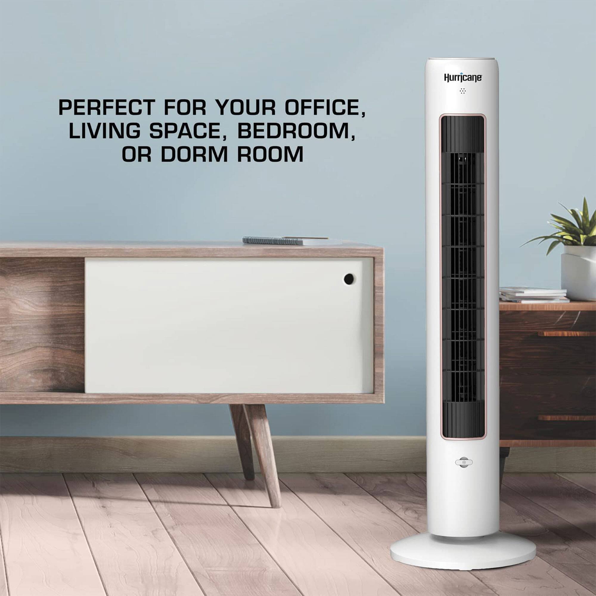 Hurricane

PERFECT FOR YOUR OFFICE, LIVING SPACE, BEDROOM, OR DORM ROOM