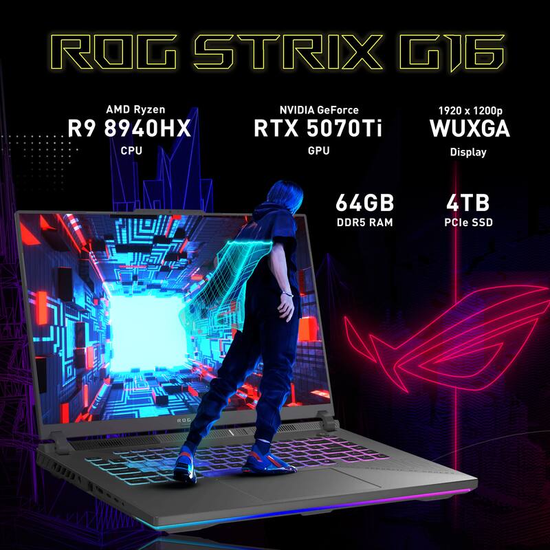 ROG STRIX G16  
AMD Ryzen R9 8940HX CPU  
NVIDIA GeForce RTX 5070Ti GPU  
1920 x 1200p WUXGA Display  
64GB DDR5 RAM  
4TB PCIe SSD