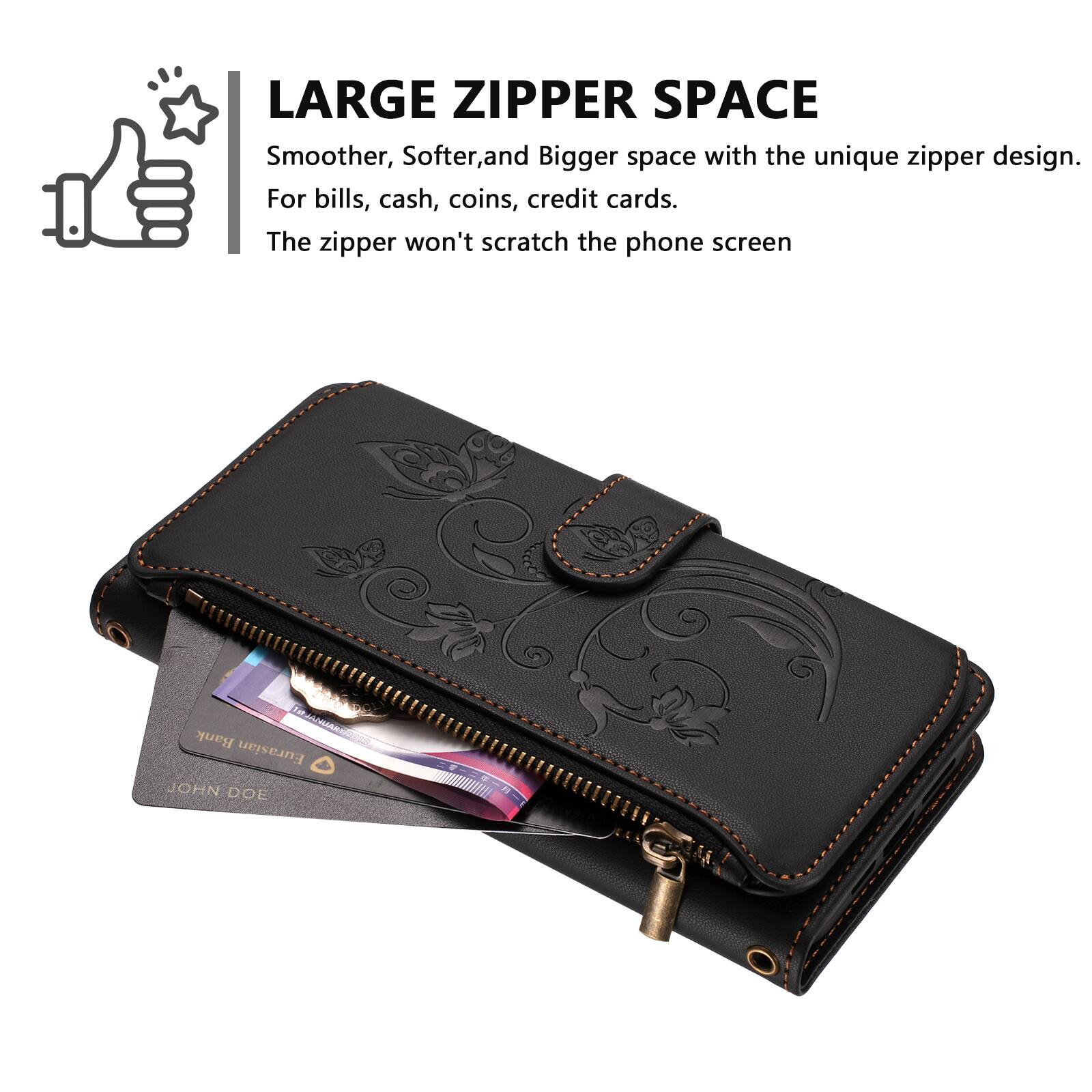 LARGE ZIPPER SPACE  
Smoother, Softer, and Bigger space with the unique zipper design.  
For bills, cash, coins, credit cards.  
The zipper won't scratch the phone screen.  

CH Bank Eurasian  
JOHN DOE