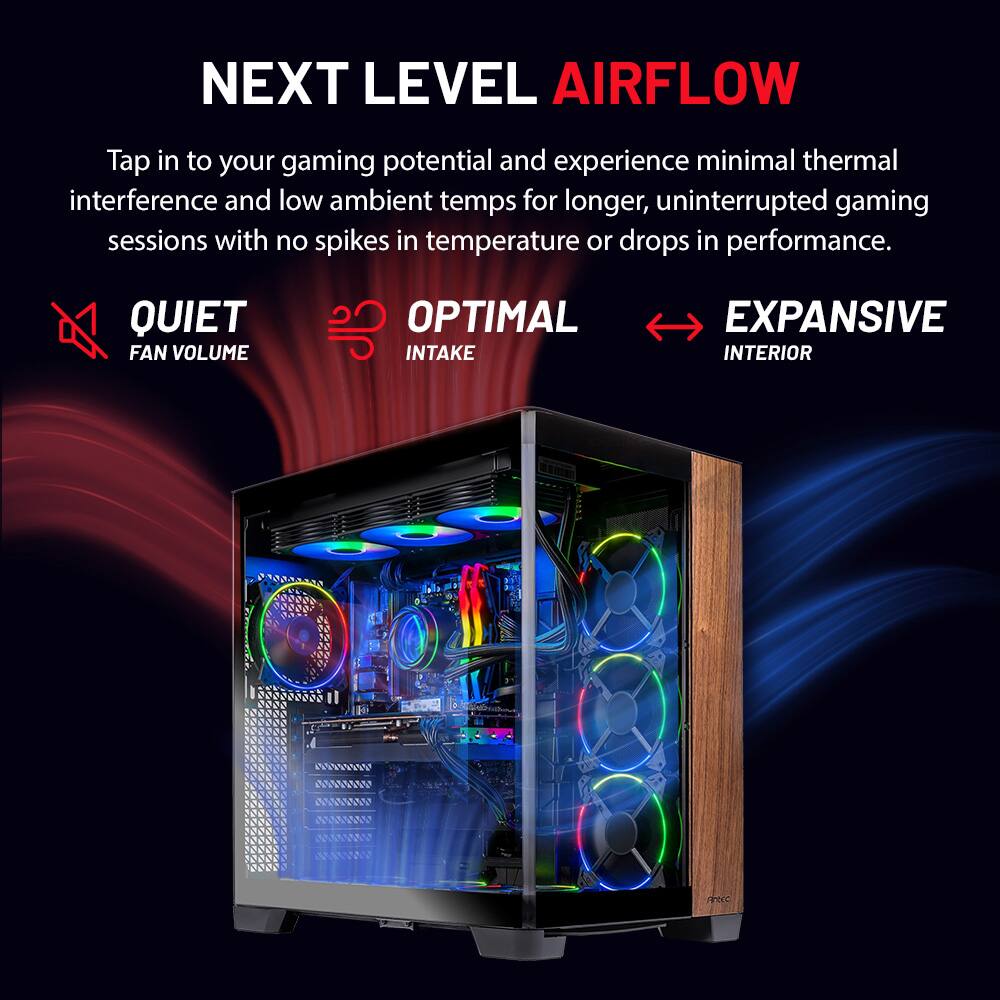 NEXT LEVEL AIRFLOW

Tap in to your gaming potential and experience minimal thermal interference and low ambient temps for longer, uninterrupted gaming sessions with no spikes in temperature or drops in performance.

QUIET FAN VOLUME
OPTIMAL INTAKE
EXPANSIVE INTERIOR