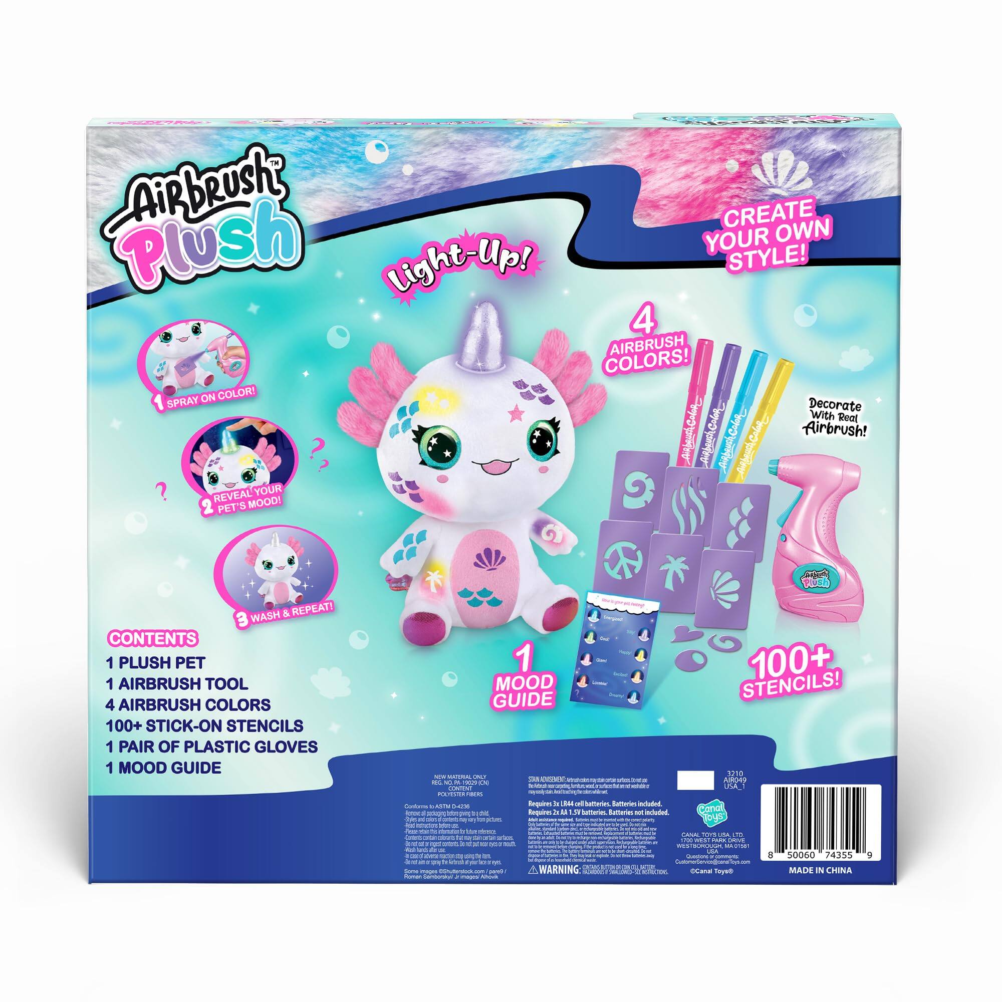 AirBrush Plush  
Light-Up!  
Create Your Own Style!  

1. Spray On Color!  
2. Reveal Your Mood!  
3. Wash & Repeat!  

Contents:  
1 Plush Pet  
1 AirBrush Tool  
4 AirBrush Colors  
100+ Stick-On Stencils  
1 Pair of Plastic Gloves  
1 Mood Guide  

4 AirBrush Colors!  
Decorate With Real AirBrush!  

100+ Stencils!  

Made in China