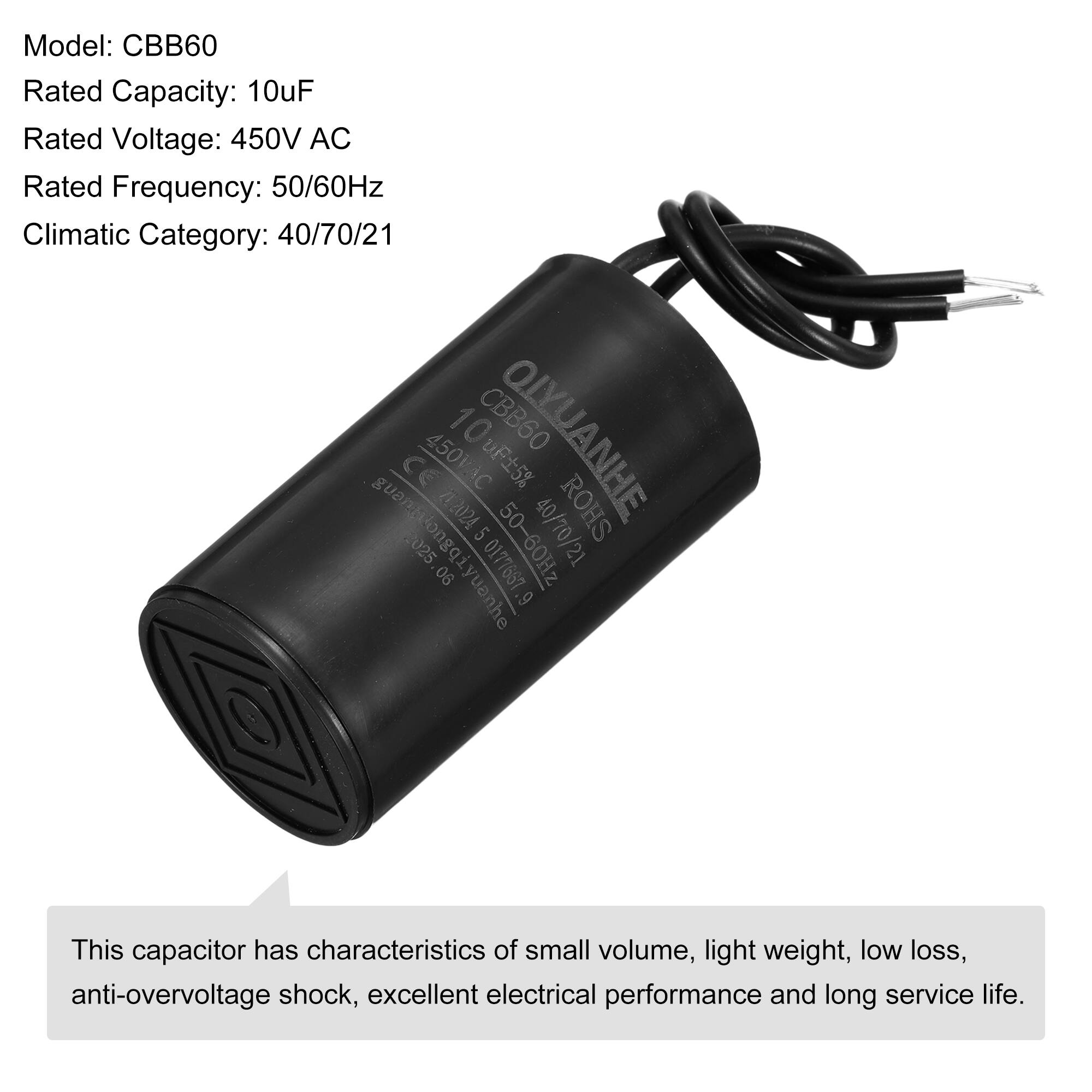 Model: CBB60  
Rated Capacity: 10uF  
Rated Voltage: 450V AC  
Rated Frequency: 50/60Hz  
Climatic Category: 40/70/21  

10P5% CBB60 OIYUANHE CE 450VAC 22024 5 50-60Hz 40/70/21 ROHS STbsteens 2025 0177667 90 9  

This capacitor has characteristics of small volume, light weight, low loss, anti-overvoltage shock, excellent electrical performance and long service life.