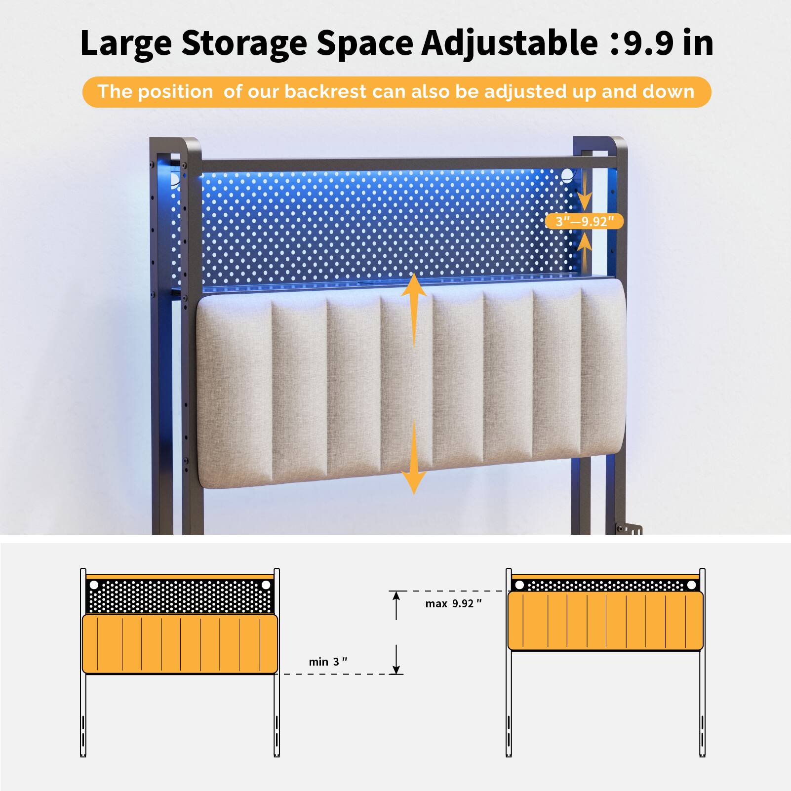 Large Storage Space Adjustable: 9.9 in  
The position of our backrest can also be adjusted up and down  
3" - 9.92"  
max 9.92"  
min 3"