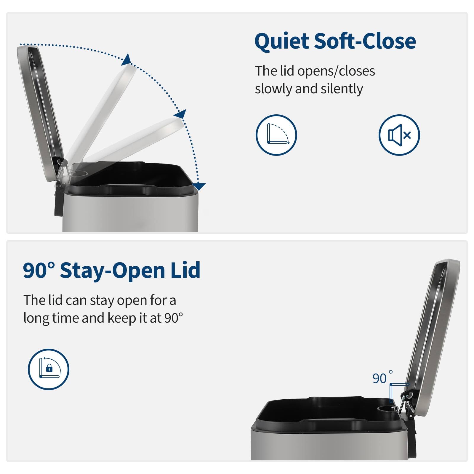 Quiet Soft-Close  
The lid opens/closes slowly and silently  

90° Stay-Open Lid  
The lid can stay open for a long time and keep it at 90°