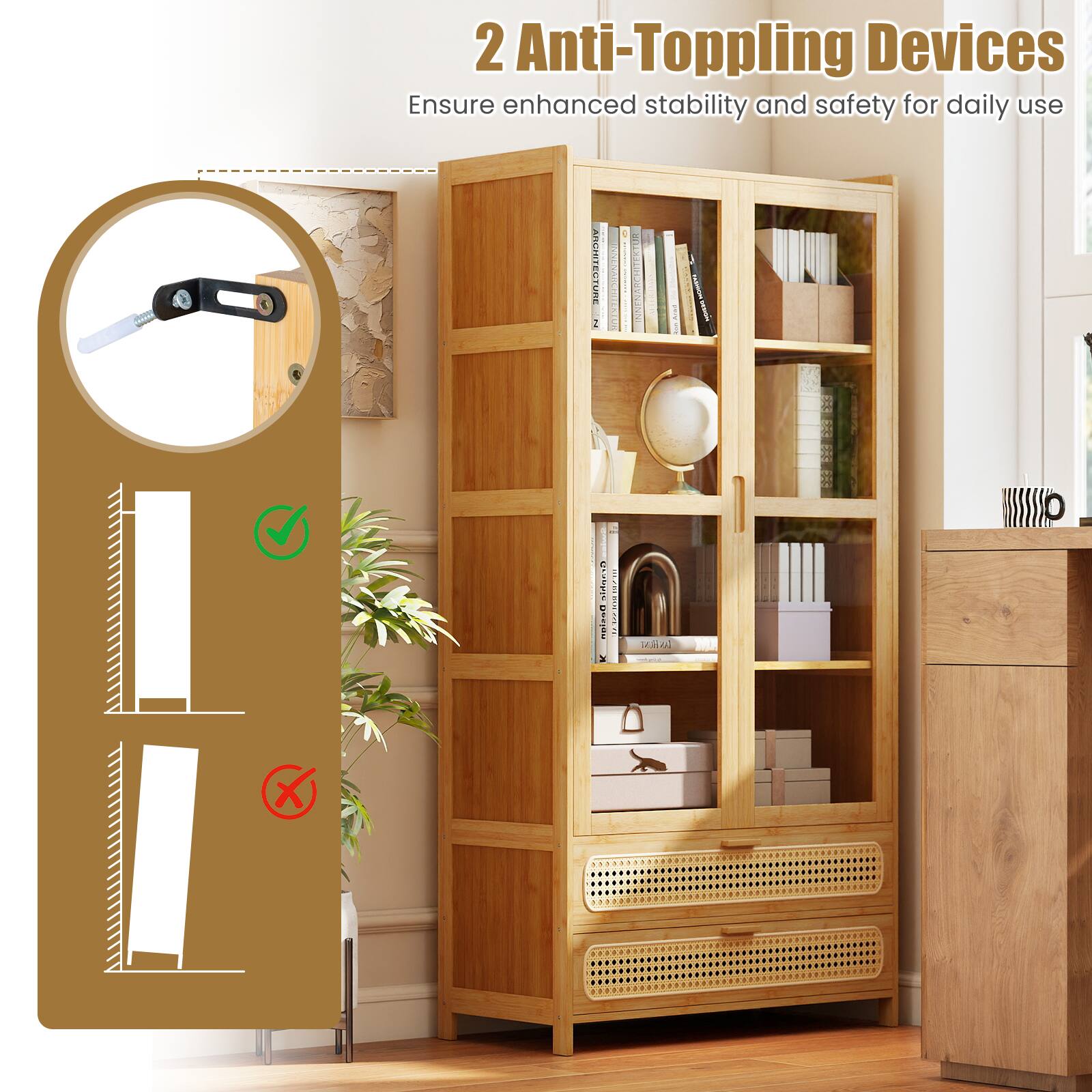 2 Anti-Topping Devices  
Ensure enhanced stability and safety for daily use