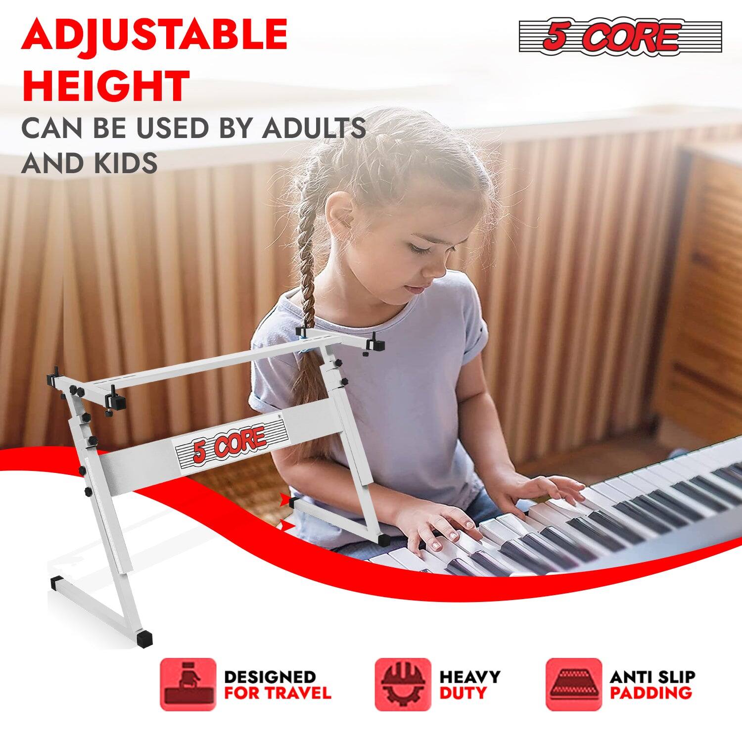 ADJUSTABLE HEIGHT  
CAN BE USED BY ADULTS AND KIDS  

5 CORE  

DESIGNED FOR TRAVEL  
HEAVY DUTY  
ANTI SLIP PADDING