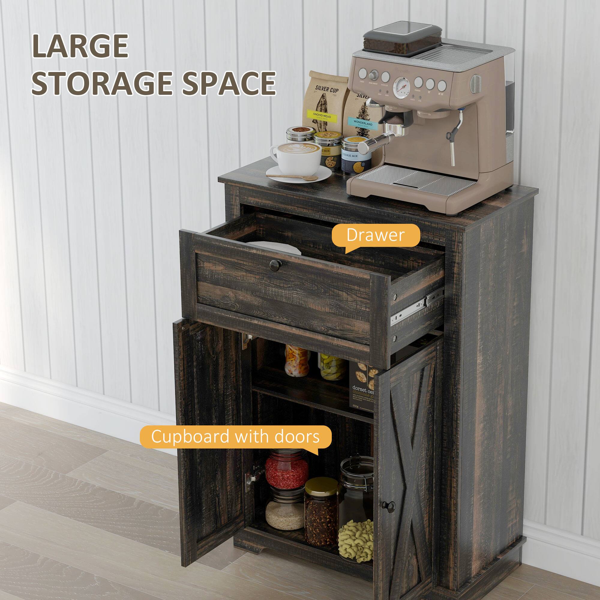 LARGE STORAGE SPACE

Drawer

Cupboard with doors