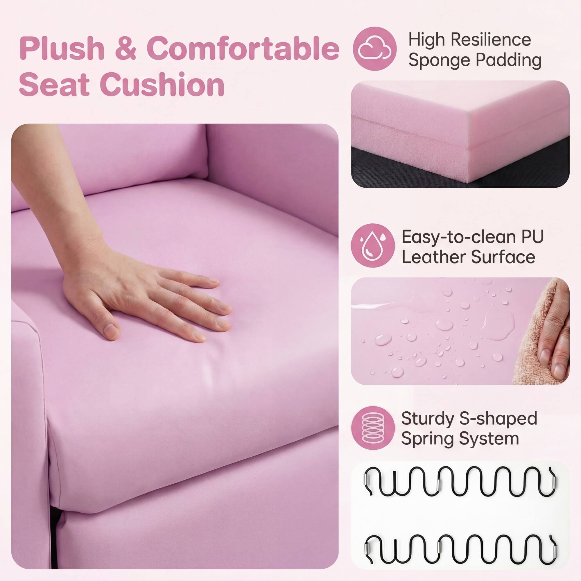 Plush & Comfortable Seat Cushion

- High Resilience Sponge Padding
- Easy-to-clean PU Leather Surface
- Sturdy S-shaped Spring System