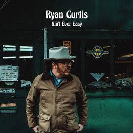 Ryan Curtis - Ain't Ever Easy - VINYL LP