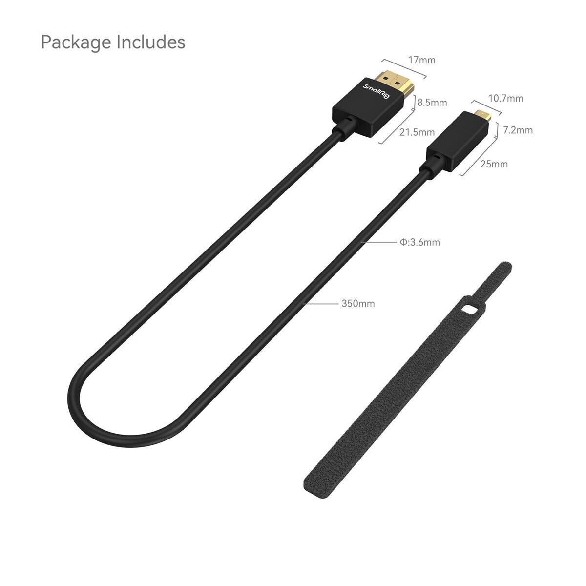 Package Includes
- 17mm SmallRig
- 8.5mm
- 10.7mm
- 21.5mm
- 7.2mm
- 25mm
- Ø: 3.6mm
- 350mm