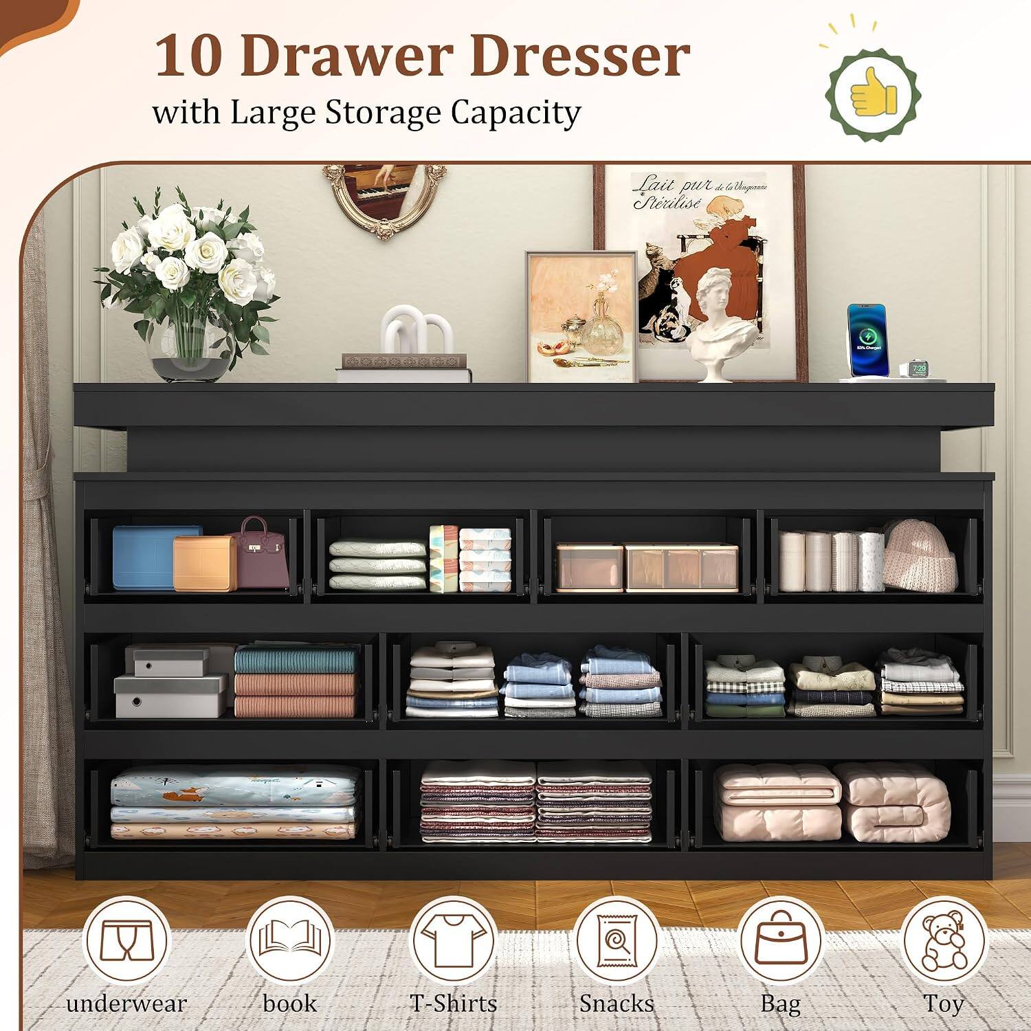 10 Drawer Dresser with Large Storage Capacity

- Lait pur + & iagmo
- Nzilise
- riTe
- T underwear
- book
- T-Shirts
- Snacks
- Bag
- Toy