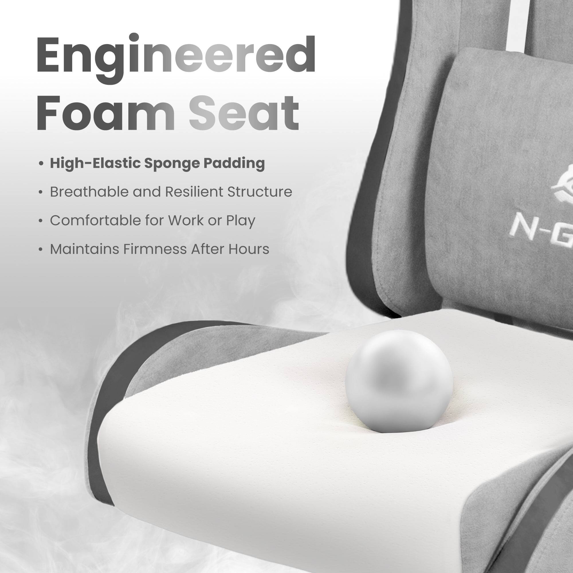 Engineered Foam Seat

- High-Elastic Sponge Padding
- Breathable and Resilient Structure
- Comfortable for Work or Play
- Maintains Firmness After Hours