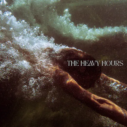 THE HEAVY HOURS