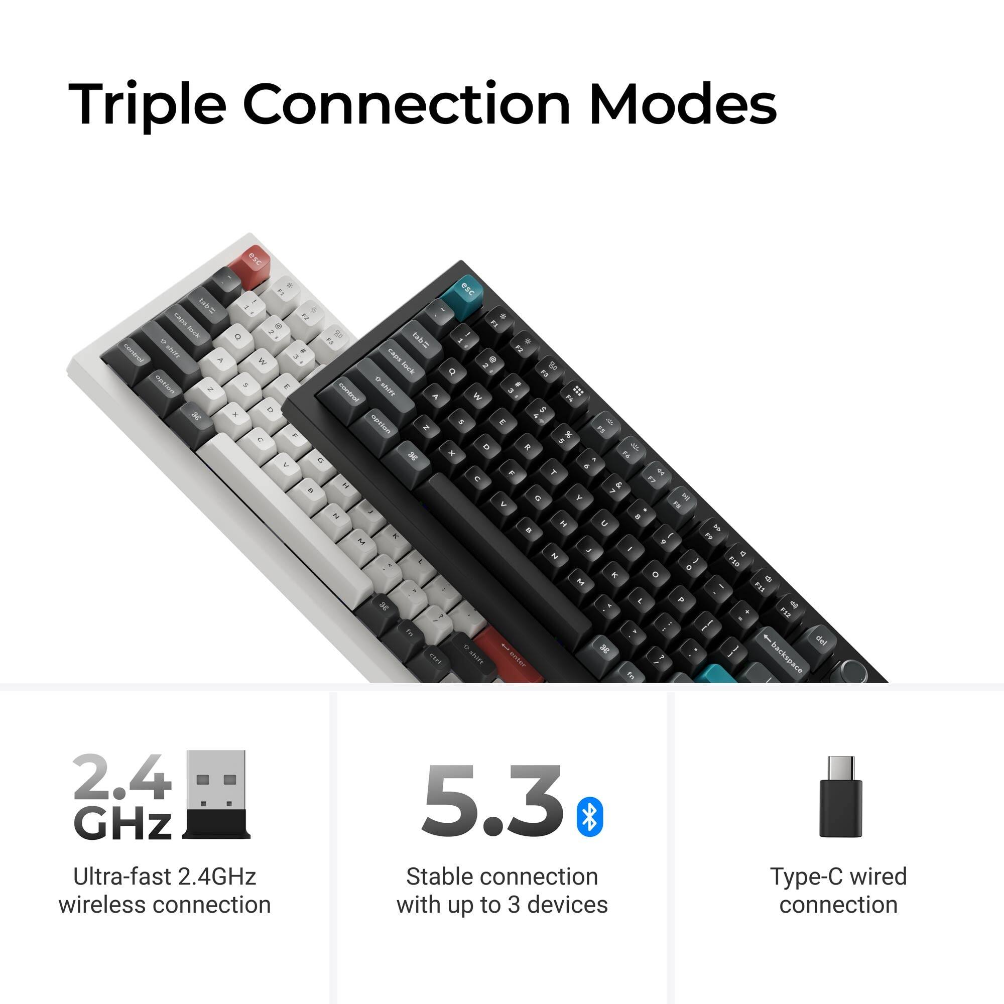 Triple Connection Modes

- 2.4 GHz Ultra-fast 2.4GHz wireless connection
- 5.3 Stable connection with up to 3 devices
- Type-C wired connection