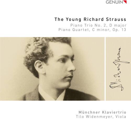 The Young Richard Strauss  
Piano Trio No. 2, D major  
Piano Quartet, C minor, Op. 13  

Münchner Klaviertrio  
Tilo Widenmeyer, Viola