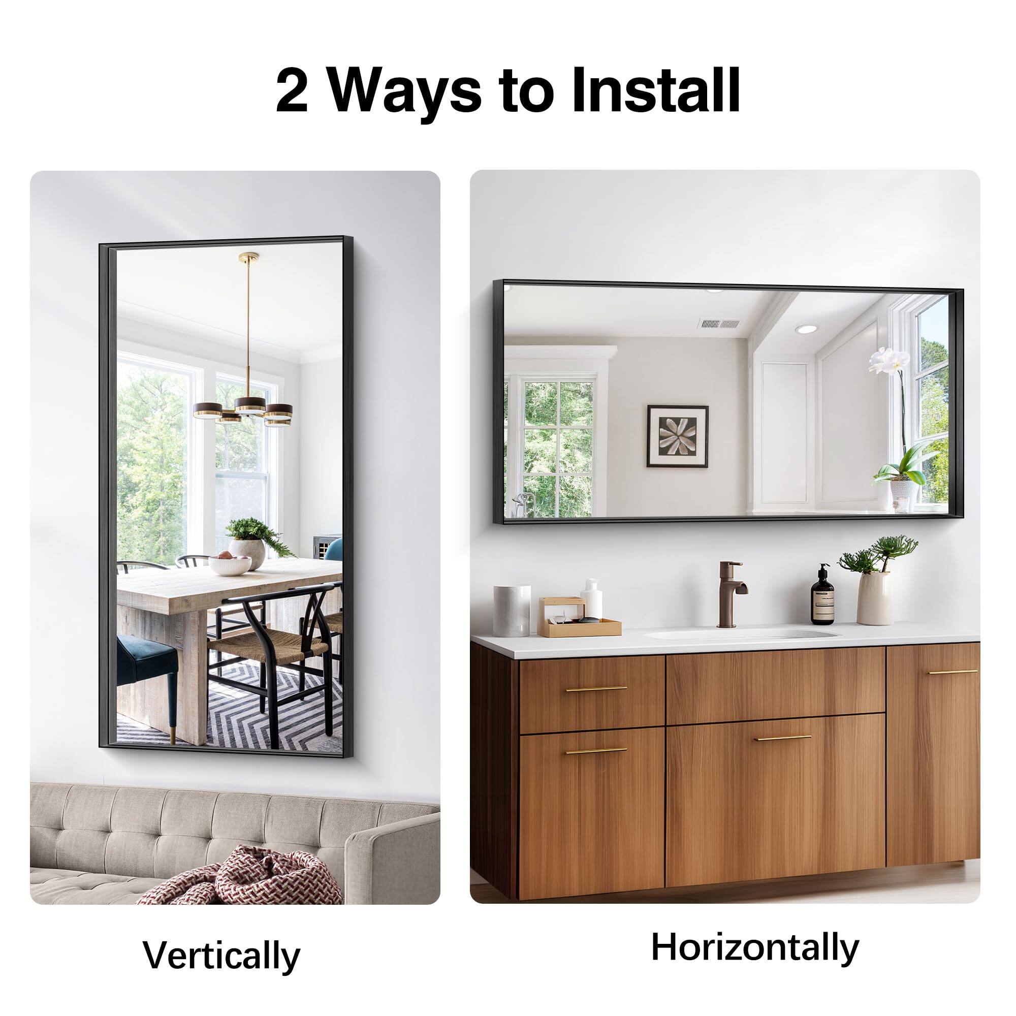 2 Ways to Install

Vertically

Horizontally
