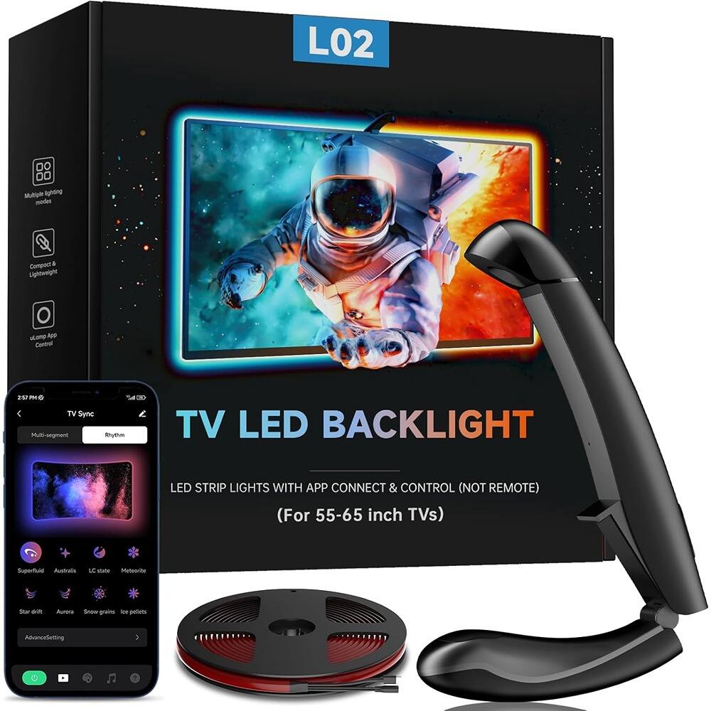 L02  
TV LED BACKLIGHT  
LED STRIP LIGHTS WITH APP CONNECT & CONTROL (NOT REMOTE) (For 55-65 inch TVs)  

Multiple lighting modes  
Compact & Lightweight  
ulamp App Control  

TV Sync  
Multi-segment  
Rhythm  

Superfluid  
Australis  
LC state  
Meteorite  

Star drift  
Aurora  
Snow grains  
Ice pellets  

AdvanceSetting