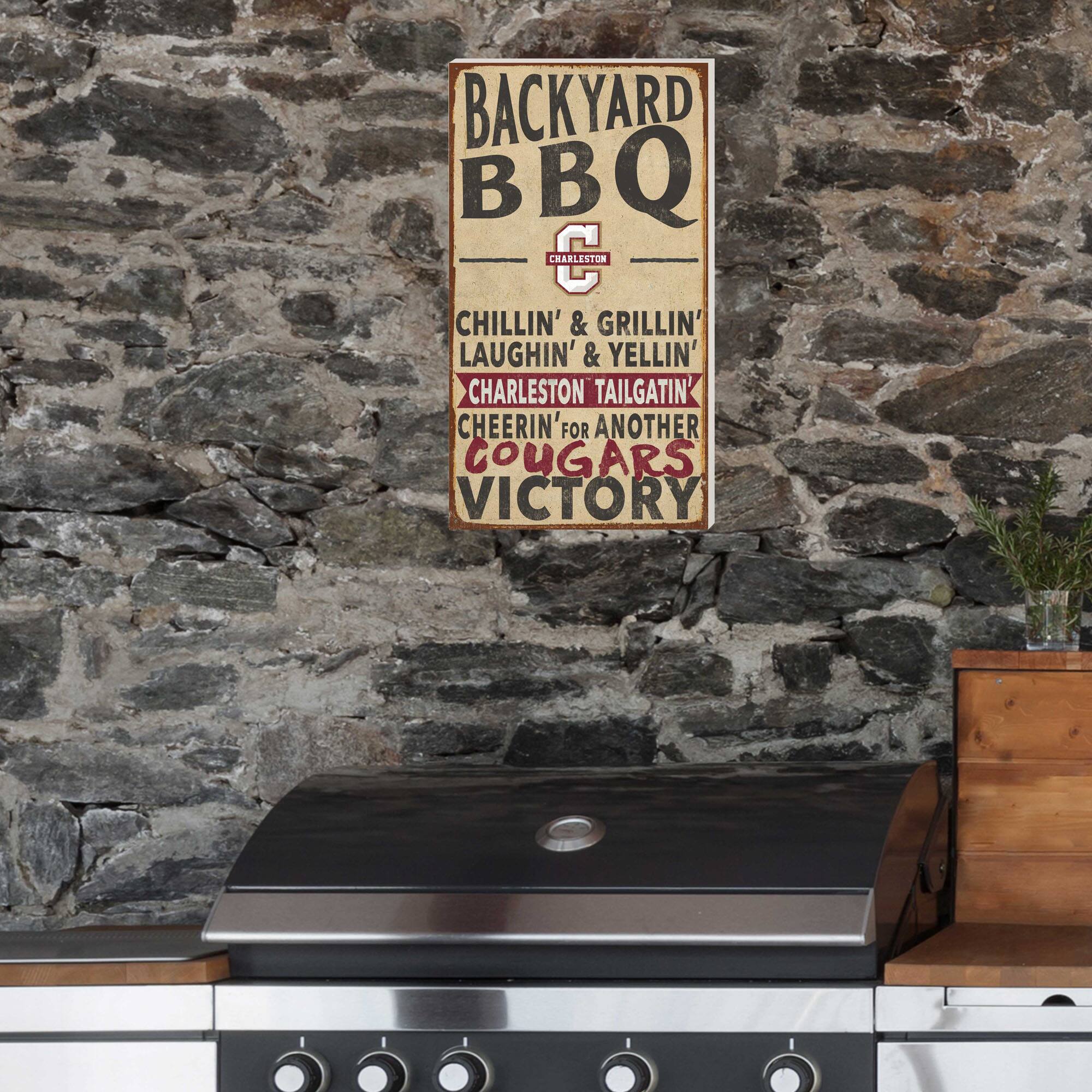 BACKYARD BBQ  
CHARLESTON  
CHILLIN' & GRILLIN'  
LAUGHIN' & YELLIN'  
CHARLESTON TAILGATIN'  
CHEERIN' FOR ANOTHER COUGARS VICTORY