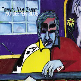 Townes Van Zandt - No Deeper Blue - VINYL LP