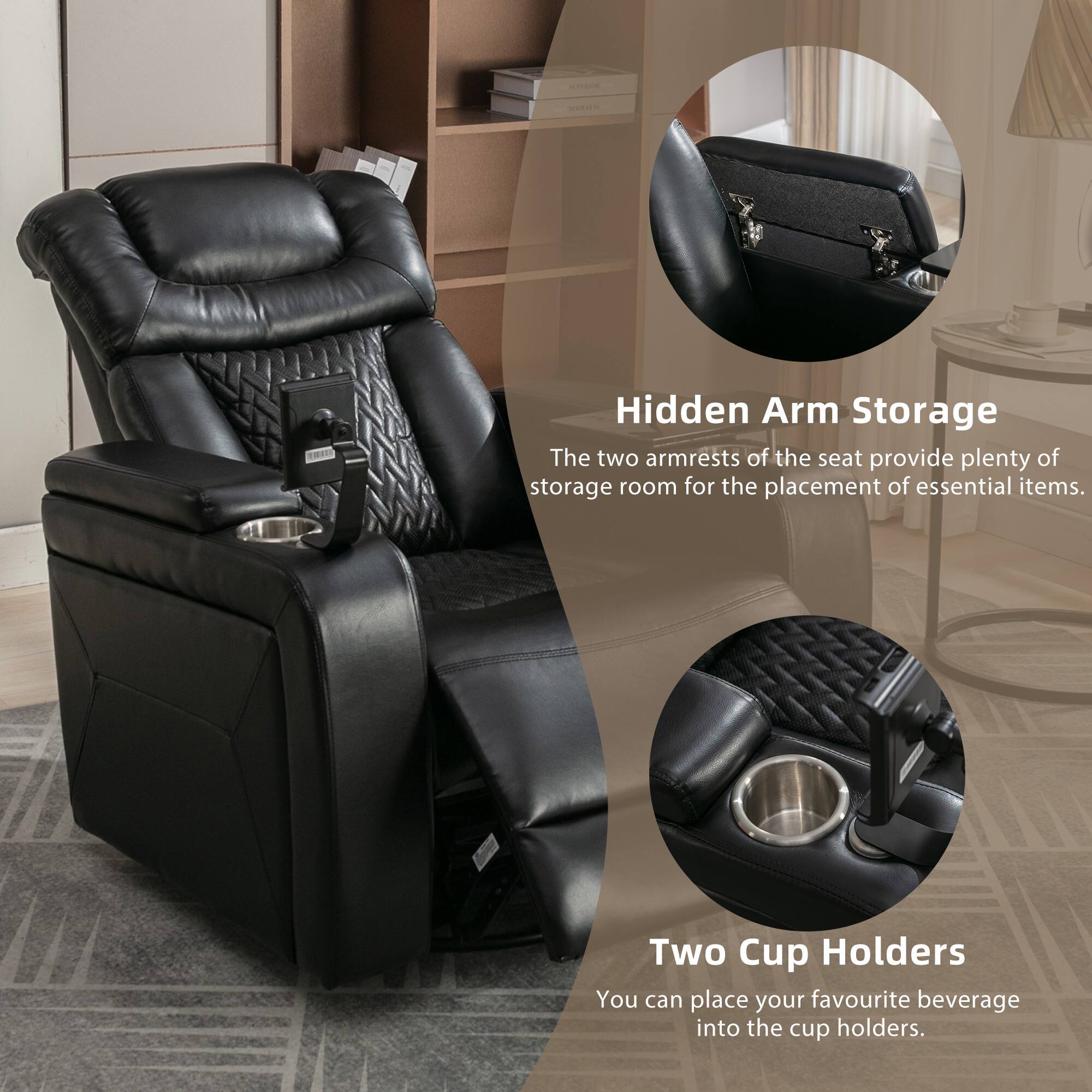 - **Hidden Arm Storage**  
  The two armrests of the seat provide plenty of storage room for the placement of essential items.

- **Two Cup Holders**  
  You can place your favourite beverage into the cup holders.