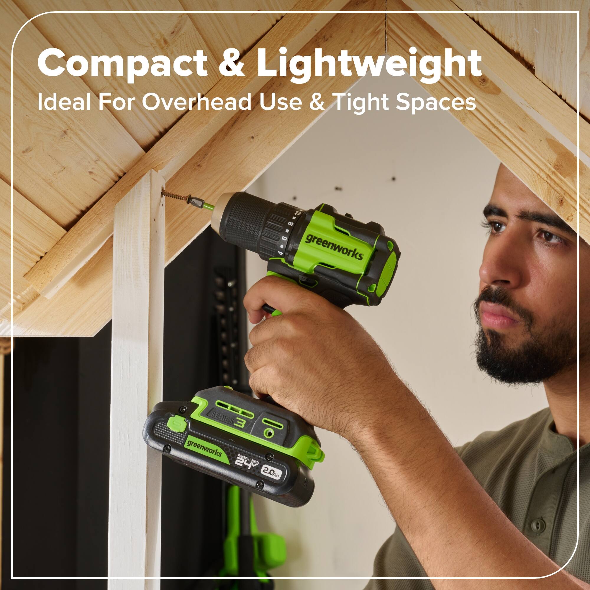 Compact & Lightweight  
Ideal For Overhead Use & Tight Spaces  

greenworks  
SERIES 3  
2.0m