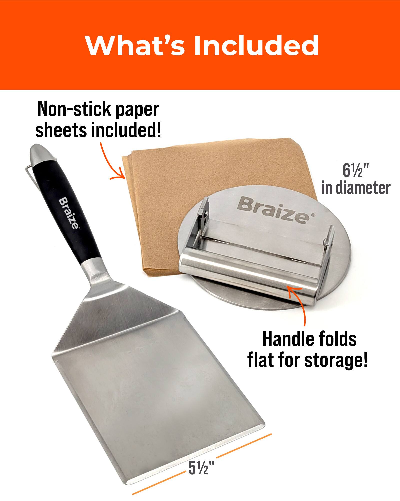 What's Included

Non-stick paper sheets included!

Braize 6 1/2" in diameter

Braize Handle folds flat for storage!

5 1/2"