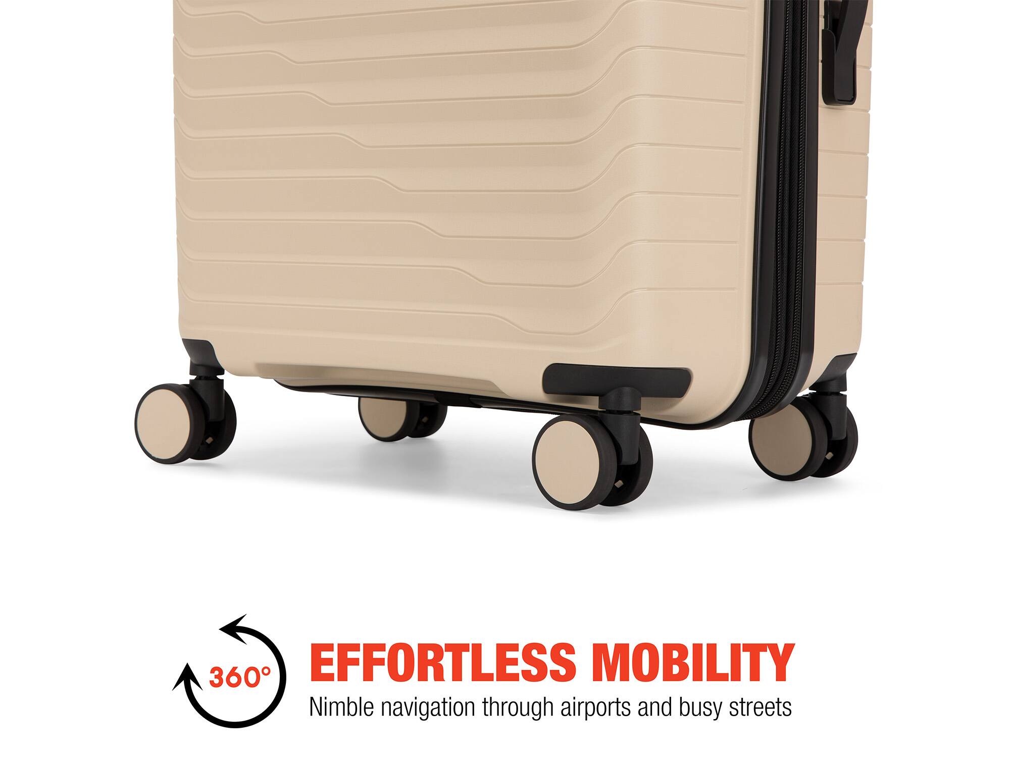 360° EFFORTLESS MOBILITY Nimble navigation through airports and busy streets