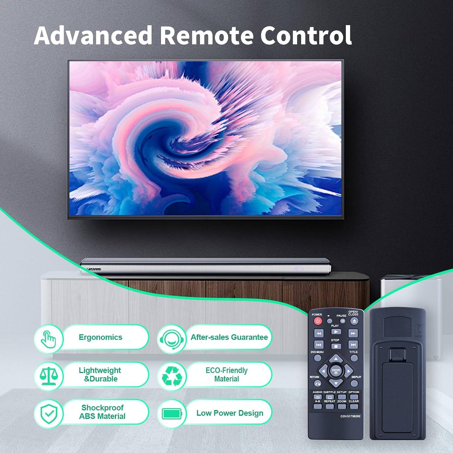 Advanced Remote Control

- Ergonomics
- After-sales Guarantee
- Lightweight & Durable
- ECO-Friendly Material
- Shockproof ABS Material
- Low Power Design