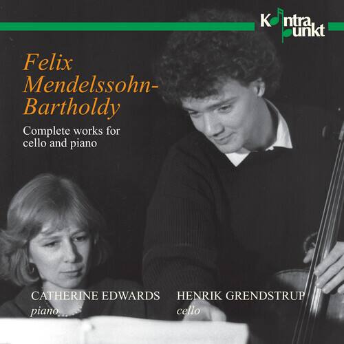 Felix Mendelssohn-Bartholdy  
Complete works for cello and piano  

Catherine Edwards  
piano  

Henrik Grendstrup  
cello  

K ntra punkt