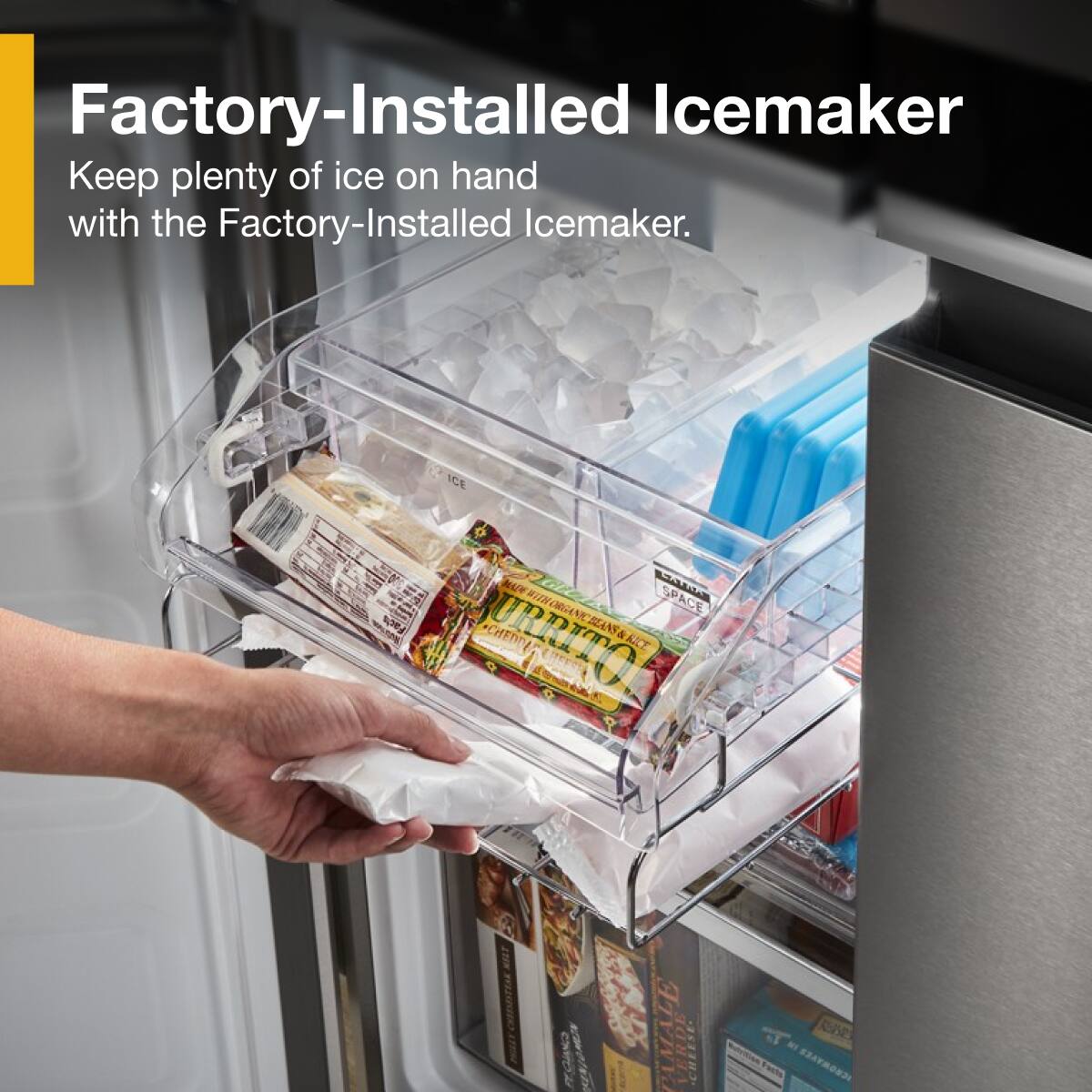 Factory-Installed Icemaker

Keep plenty of ice on hand with the Factory-Installed Icemaker.