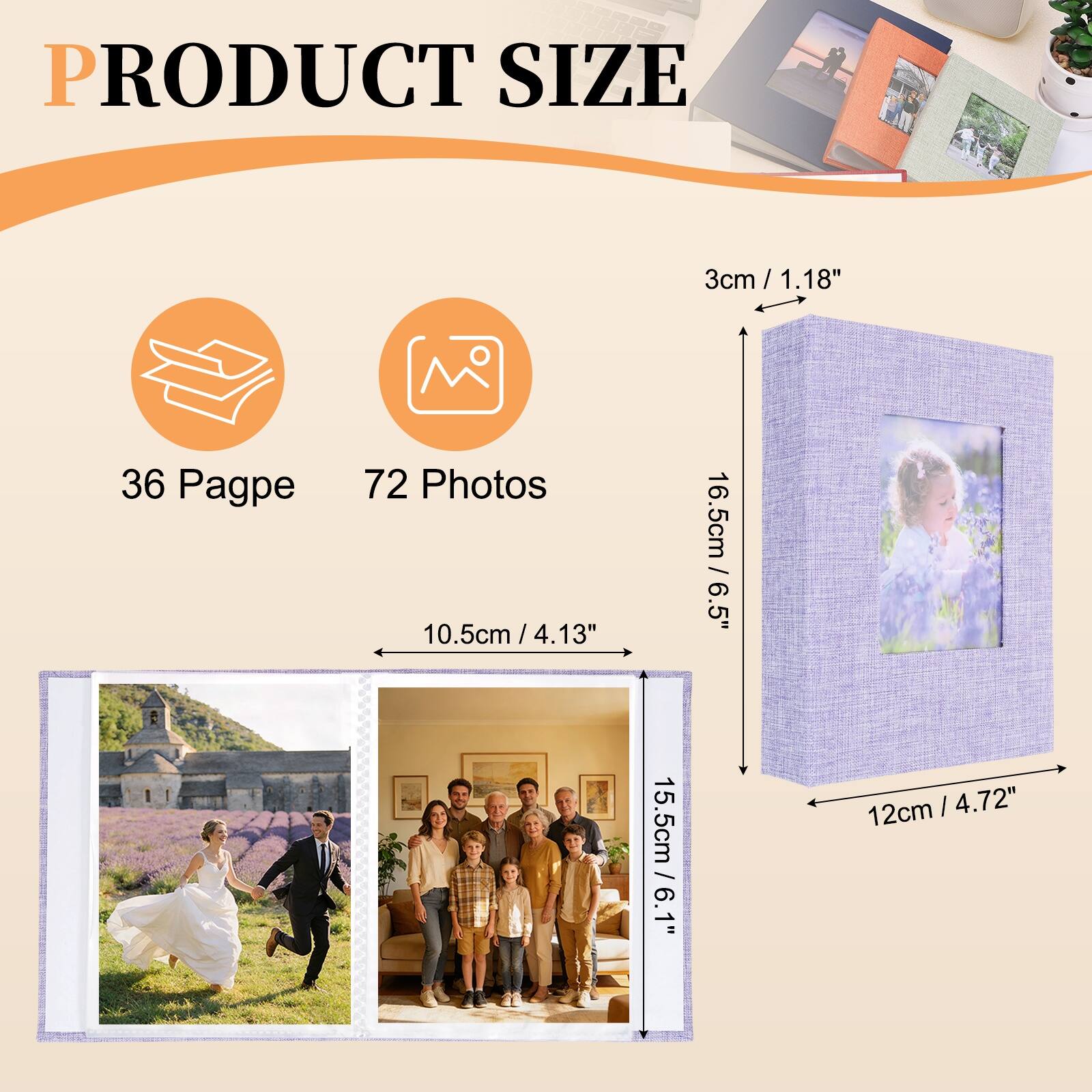 PRODUCT SIZE

3cm / 1.18"

36 Pages

72 Photos

10.5cm / 4.13"

15.5cm / 6.1"

16.5cm / 6.5"

12cm / 4.72"