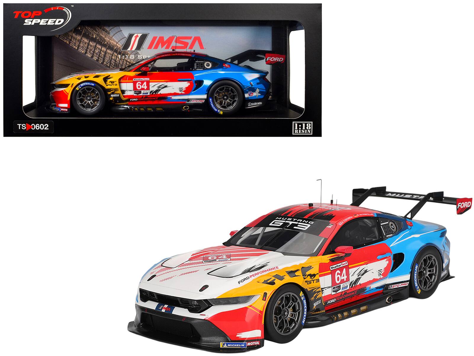 TOP SPEED  
IMSA  
1:18 SC  
FORD  
TS 0602  
VanwN  
wwaet  
64  
FORL  
MICHELIN  
1:18 RESIN  
MUSTANG GT3  
MUSTA  
VEA  
D  
FORD  
FNA G4  
WeatherTech PERFORMANCE  
64  
FORD  
UST3  
NCT  
VOO  
S  
AXO  
FAMICHEOING  
A  
MIERELIN  
MOTUL  
PTLMICHELIN