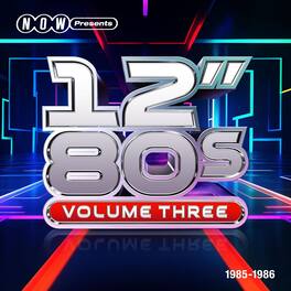 Now Presents 12-Inch 80s: Volume Three 1985-1986 - Now Presents 12-Inch 80s: Volume Three: 1985-1986 - VINYL LP