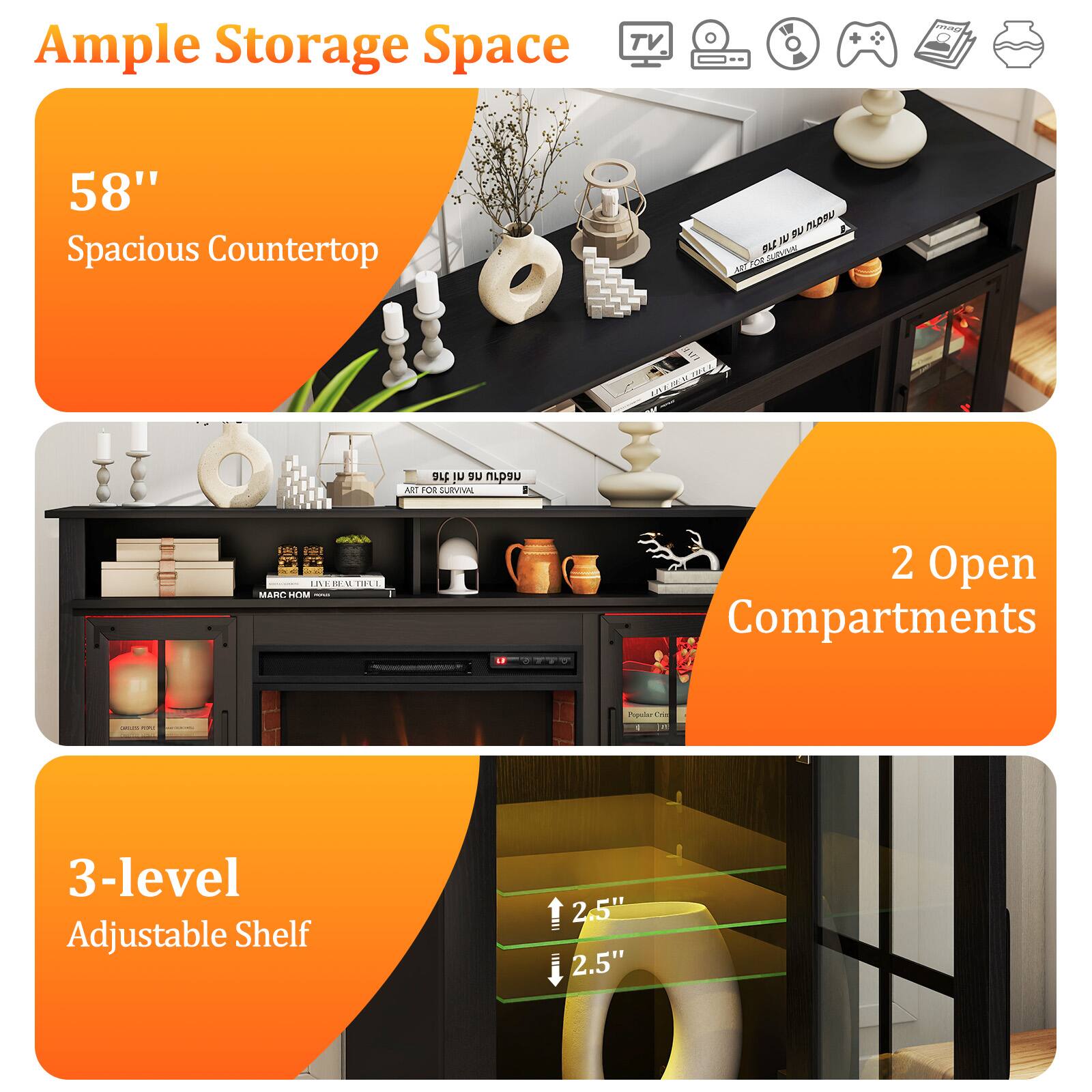 Ample Storage Space
58" Spacious Countertop
2 Open Compartments
3-level Adjustable Shelf 2.5" 2.5"