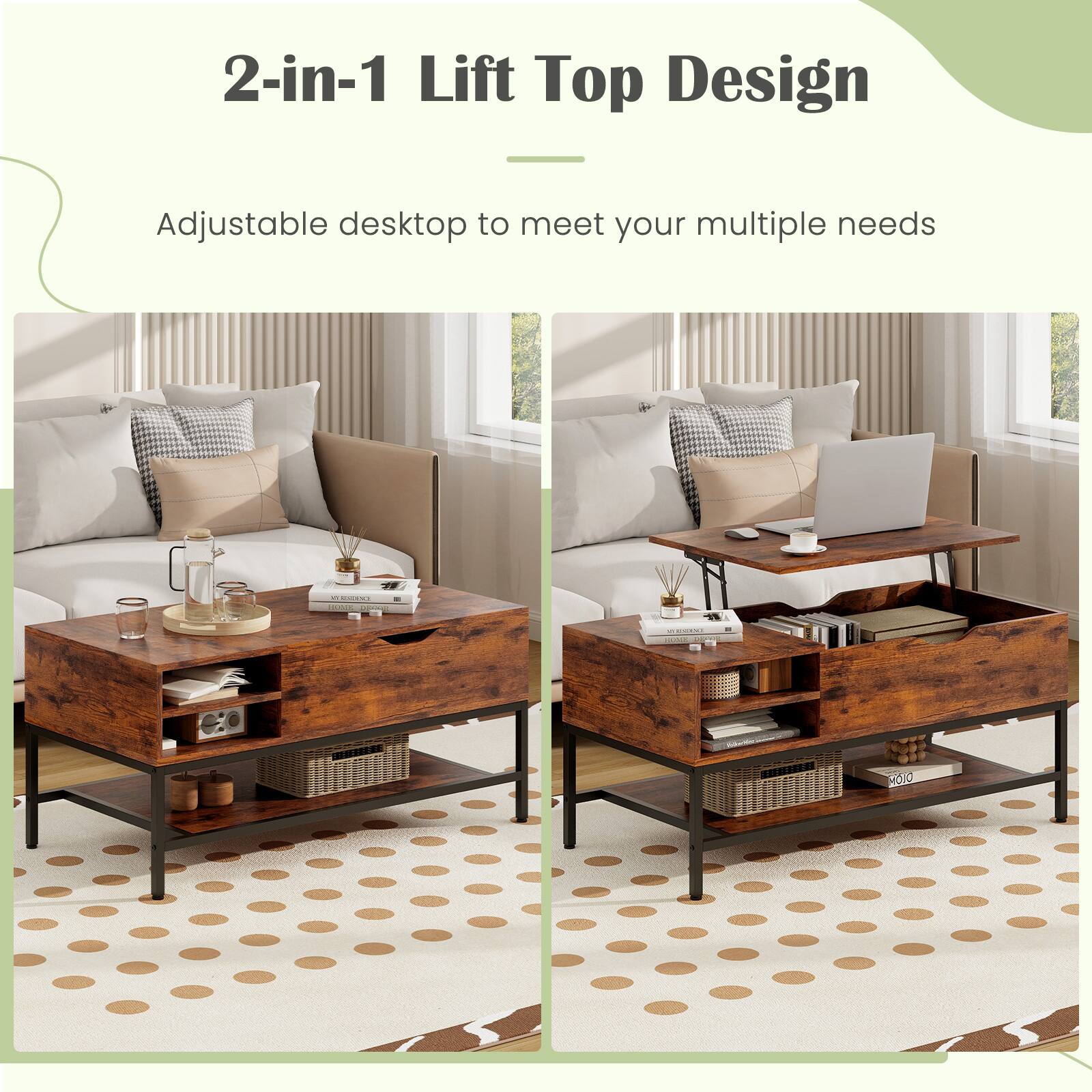 2-in-1 Lift Top Design

Adjustable desktop to meet your multiple needs