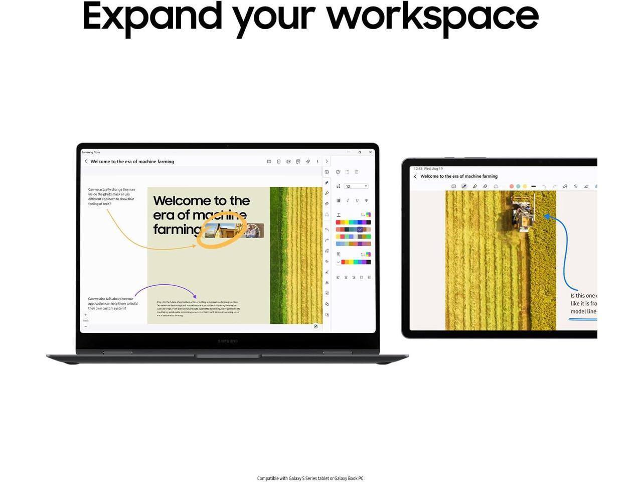 Expand your workspace

Welcome to the era of machine farming

Can we actually change the way we approach farming? With a different approach to show that, we can actually change the way we feel about tech?

Can we also talk about how our application can help them to build their own custom system?

Welcome to the era of machine farming

Is this one like it is from model line?

Compatible with Galaxy S Series tablet or Galaxy Book PC.