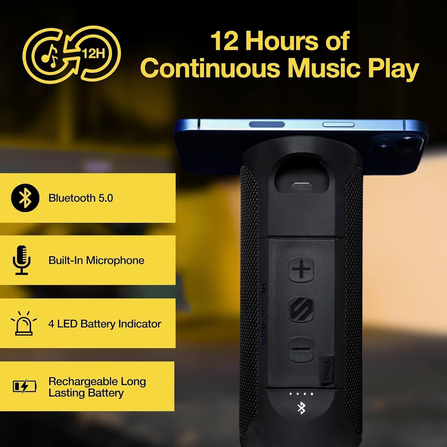 12 Hours of Continuous Music Play

- Bluetooth 5.0
- Built-In Microphone
- 4 LED Battery Indicator
- Rechargeable Long Lasting Battery