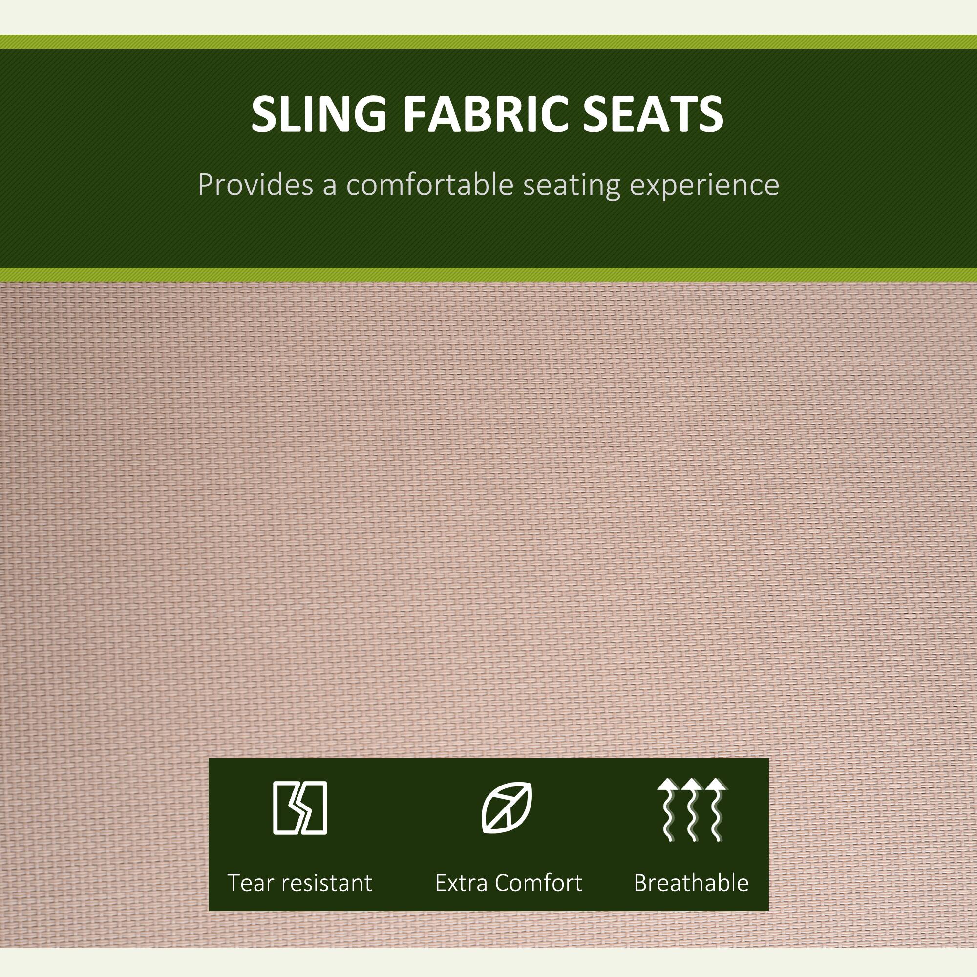 SLING FABRIC SEATS
Provides a comfortable seating experience

Tear resistant
Extra Comfort
Breathable
